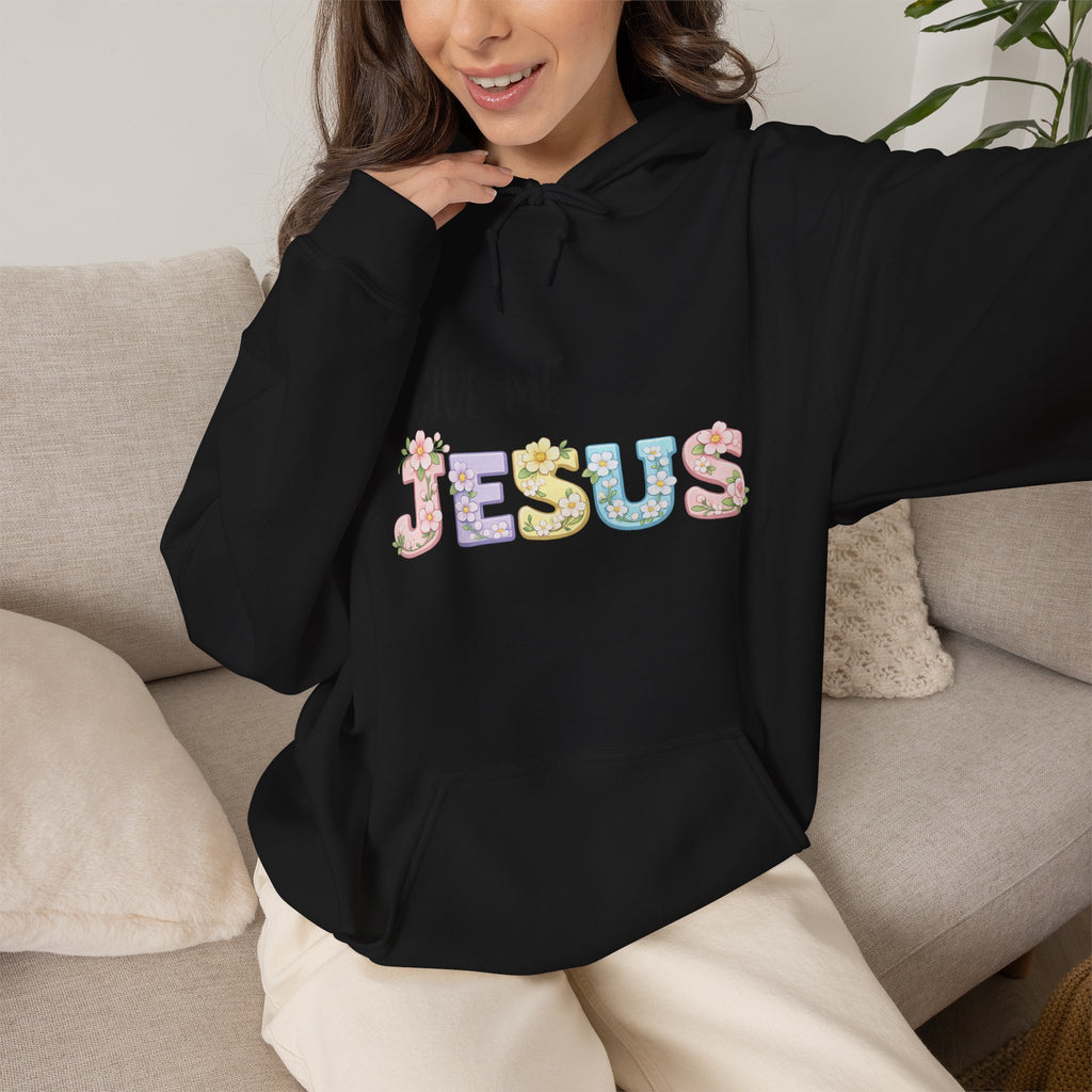 Give Me Jesus Floral Hoodie — Christian Faith Pullover for Women & Men