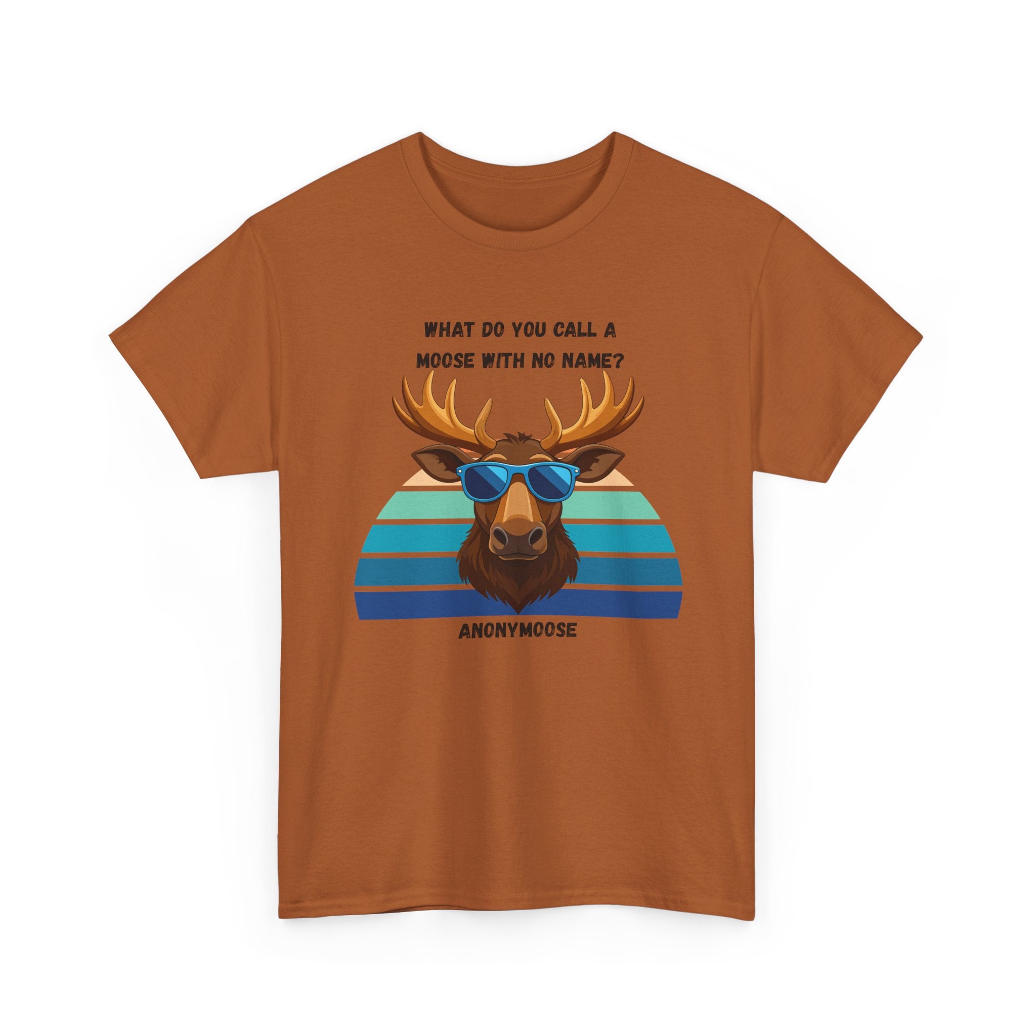Funny Moose T-Shirt — 'What Do You Call a Moose With No Name? Anonymoose' Retro Sunglasses Tee