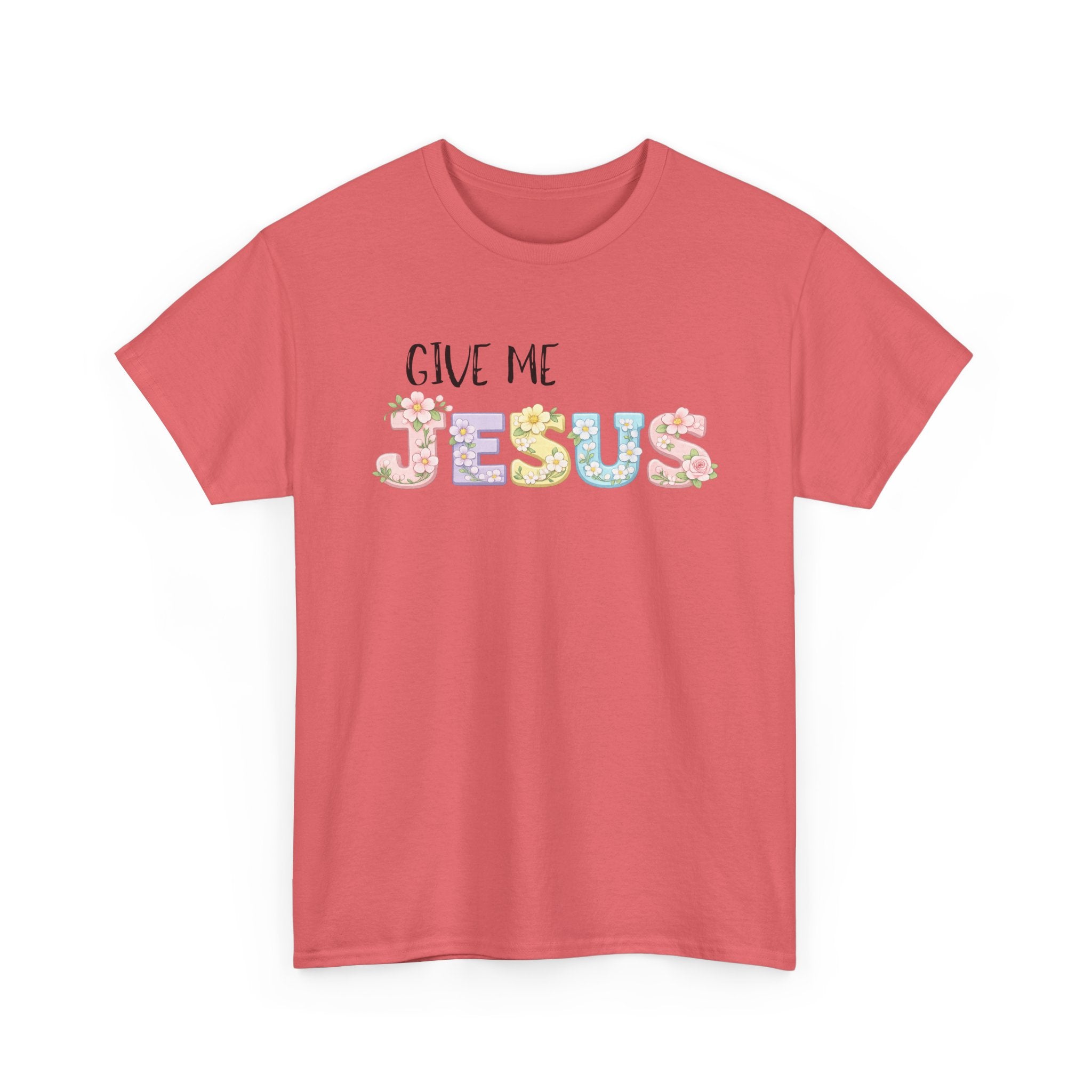 Give Me Jesus T-shirt