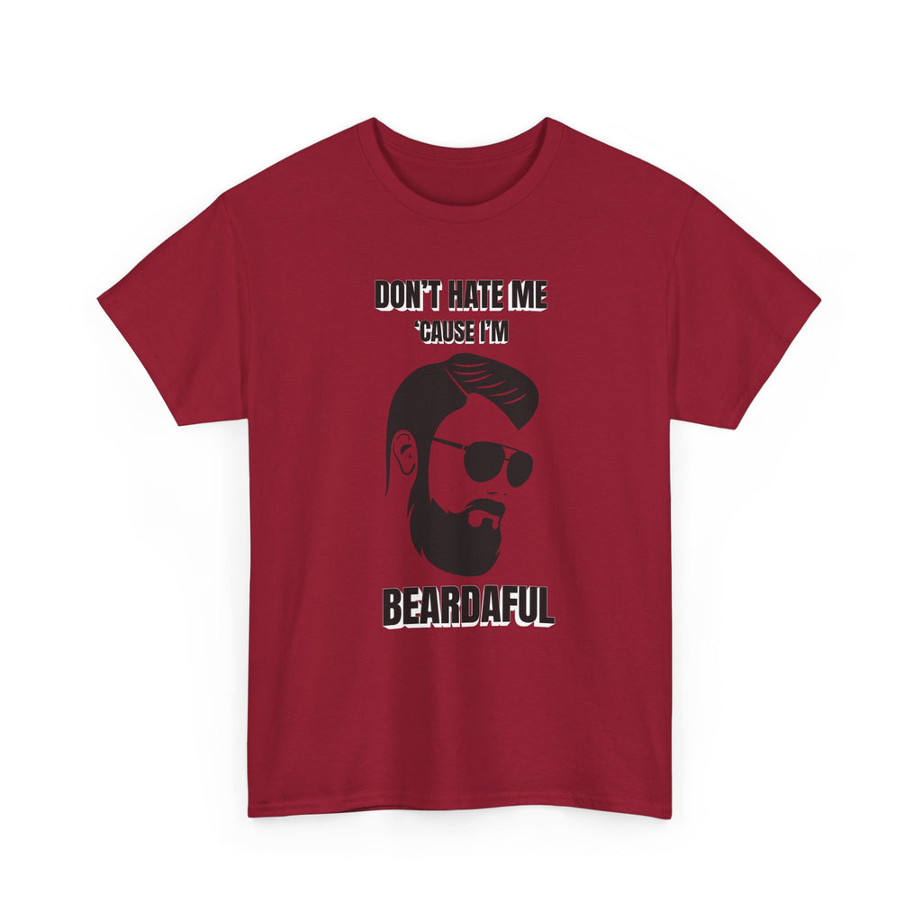 Beardaful t-shirt- Don't Hate me Cause I'm Beardaful 2