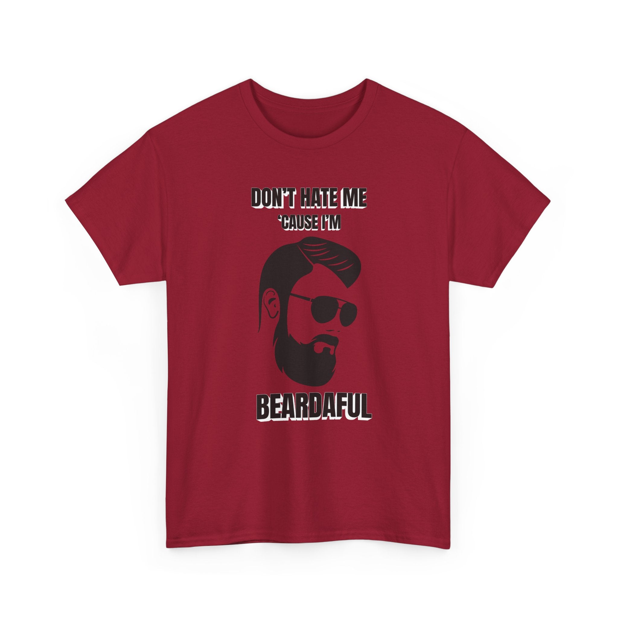 Beardaful t-shirt- Don't Hate me Cause I'm Beardaful 2