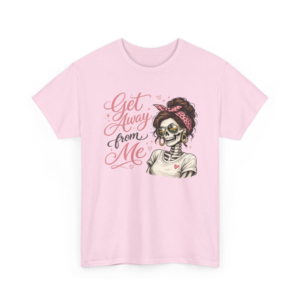 Get Away From Me T-shirt