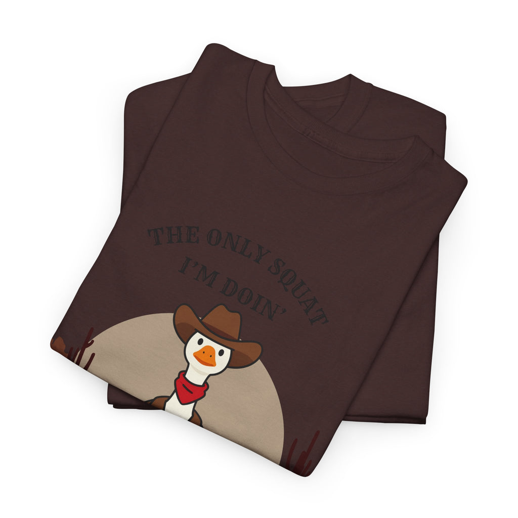 Cowboy Duck Graphic Tee — "The Only Squat I'm Doin' Is Diddly" Cute Western Animal T-Shirt