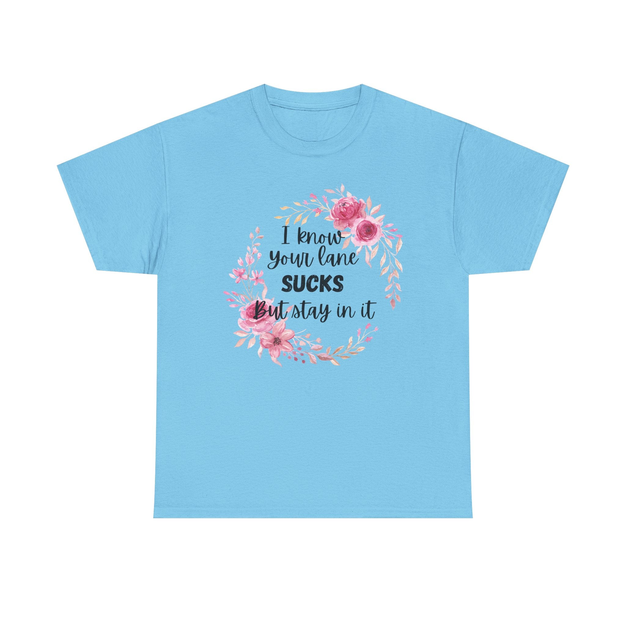Stay in Your Lane T-shirt