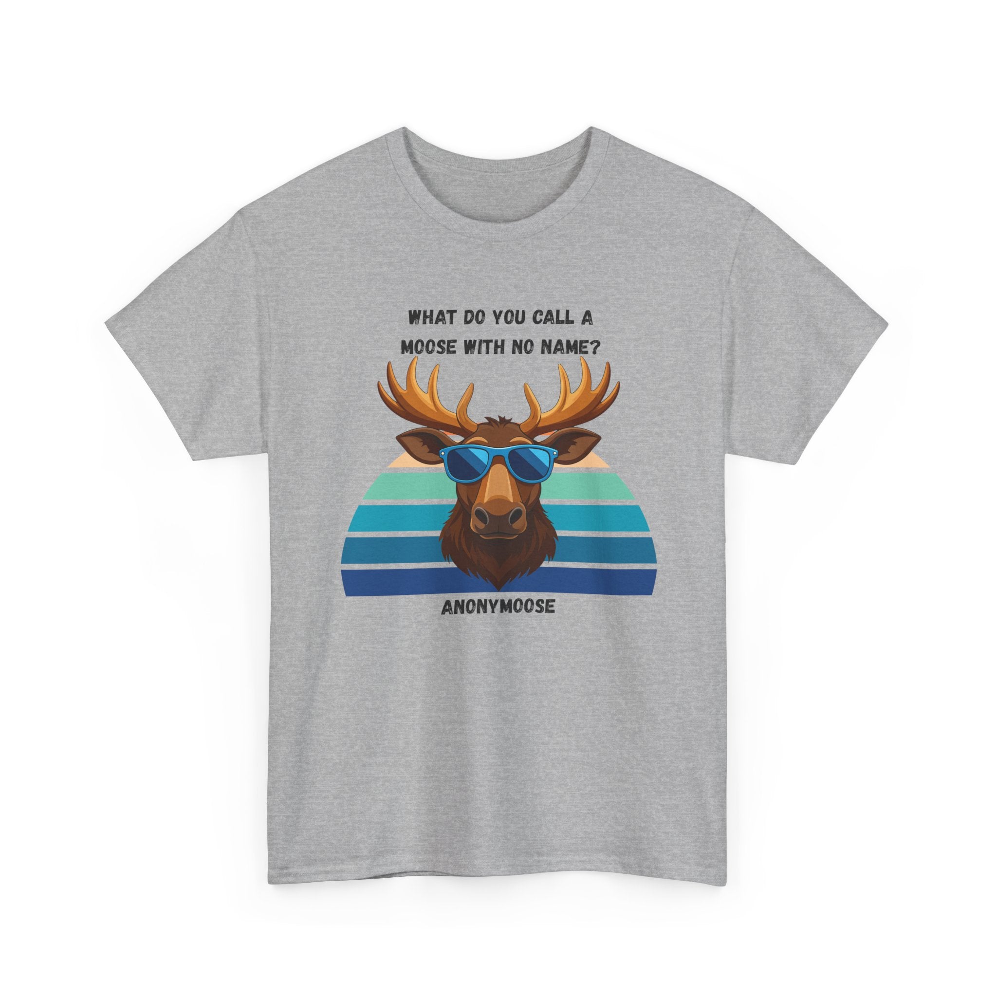 Funny Moose T-Shirt — 'What Do You Call a Moose With No Name? Anonymoose' Retro Sunglasses Tee