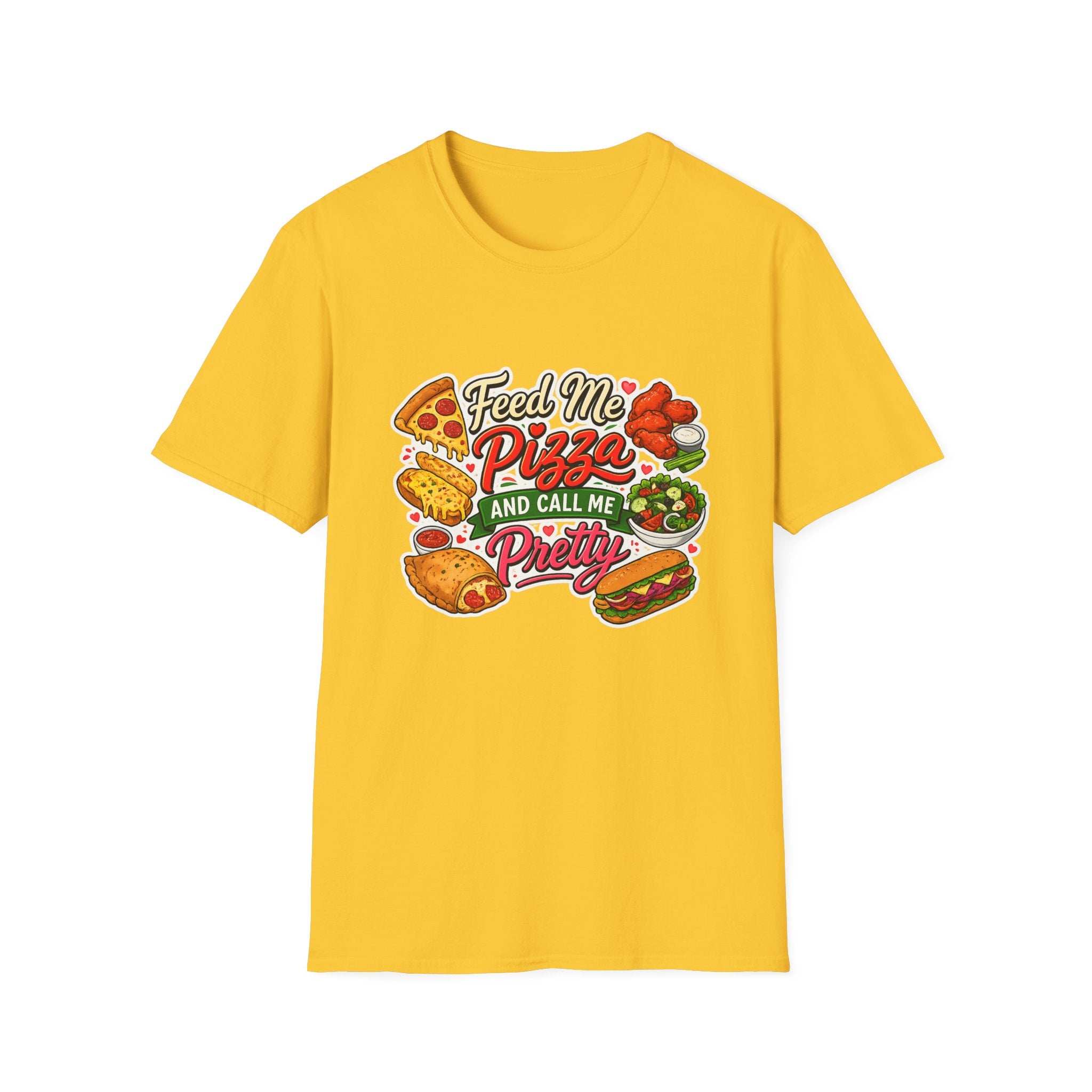 Feed Me Pizza And Call Me Pretty T-Shirt