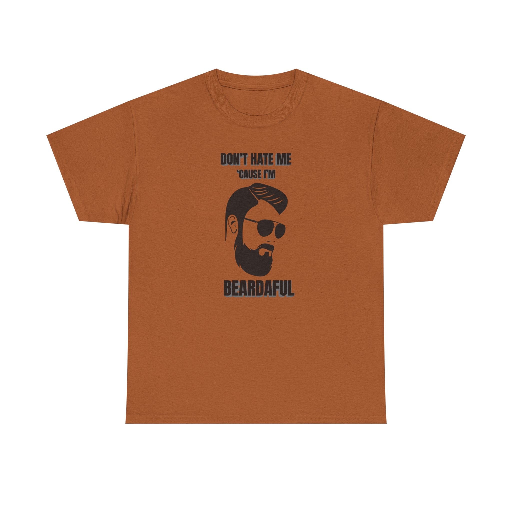 Beardaful T-Shirt - "Don’t Hate Me Because I’m Beardaful"