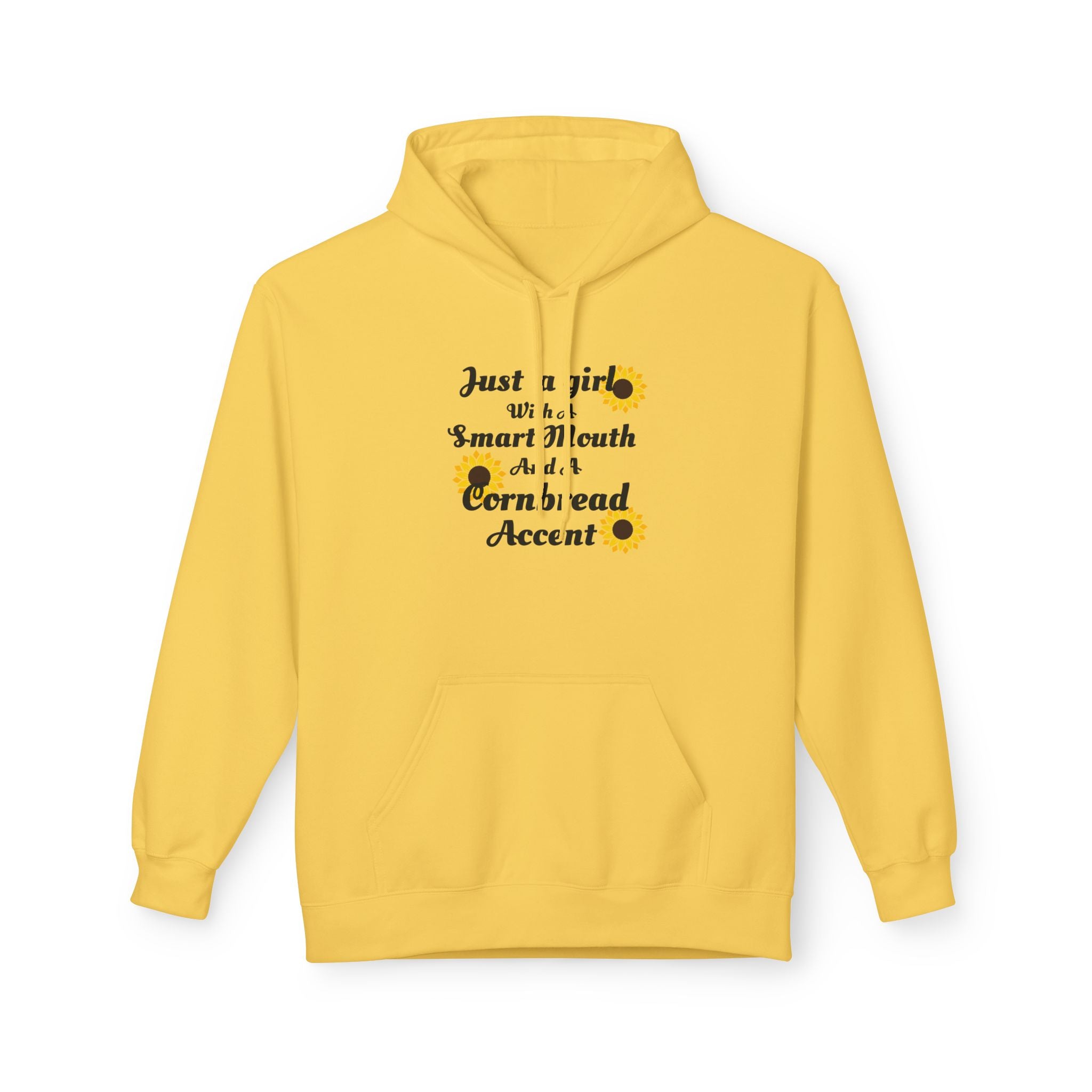 Cornbread Accent Hoodie — "Just a girl with a smart mouth & a cornbread accent" Sunflower Pullover