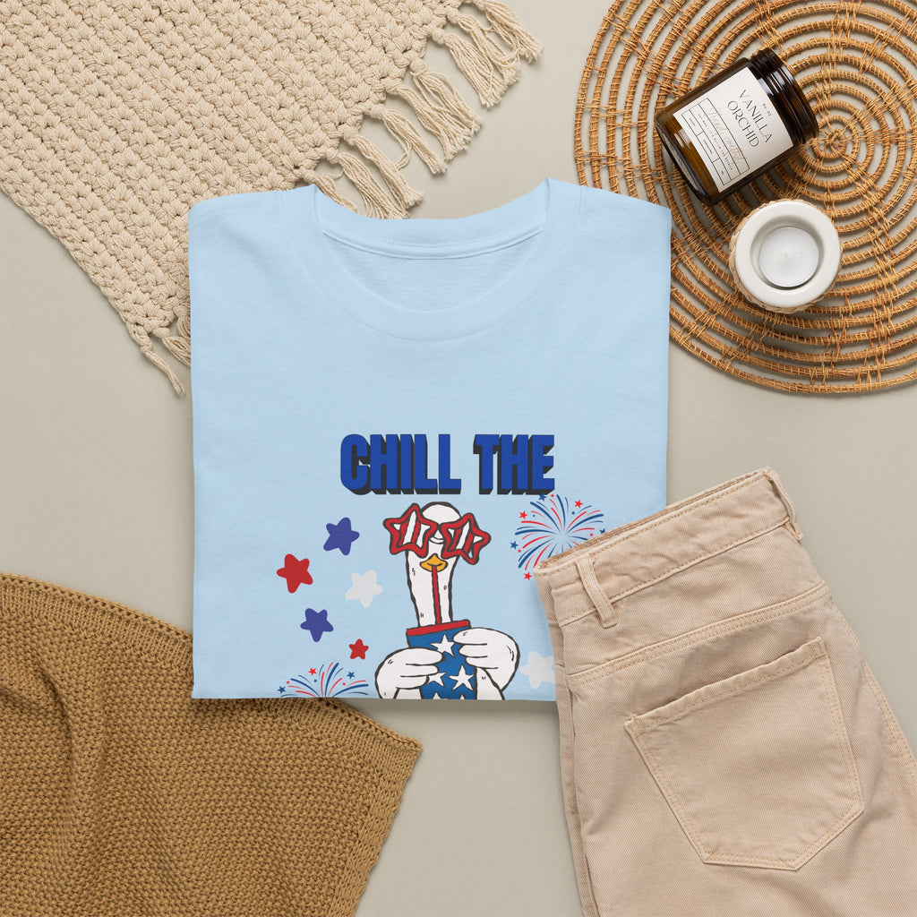 Chill the FOURTH Out - Funny Goose T-Shirt