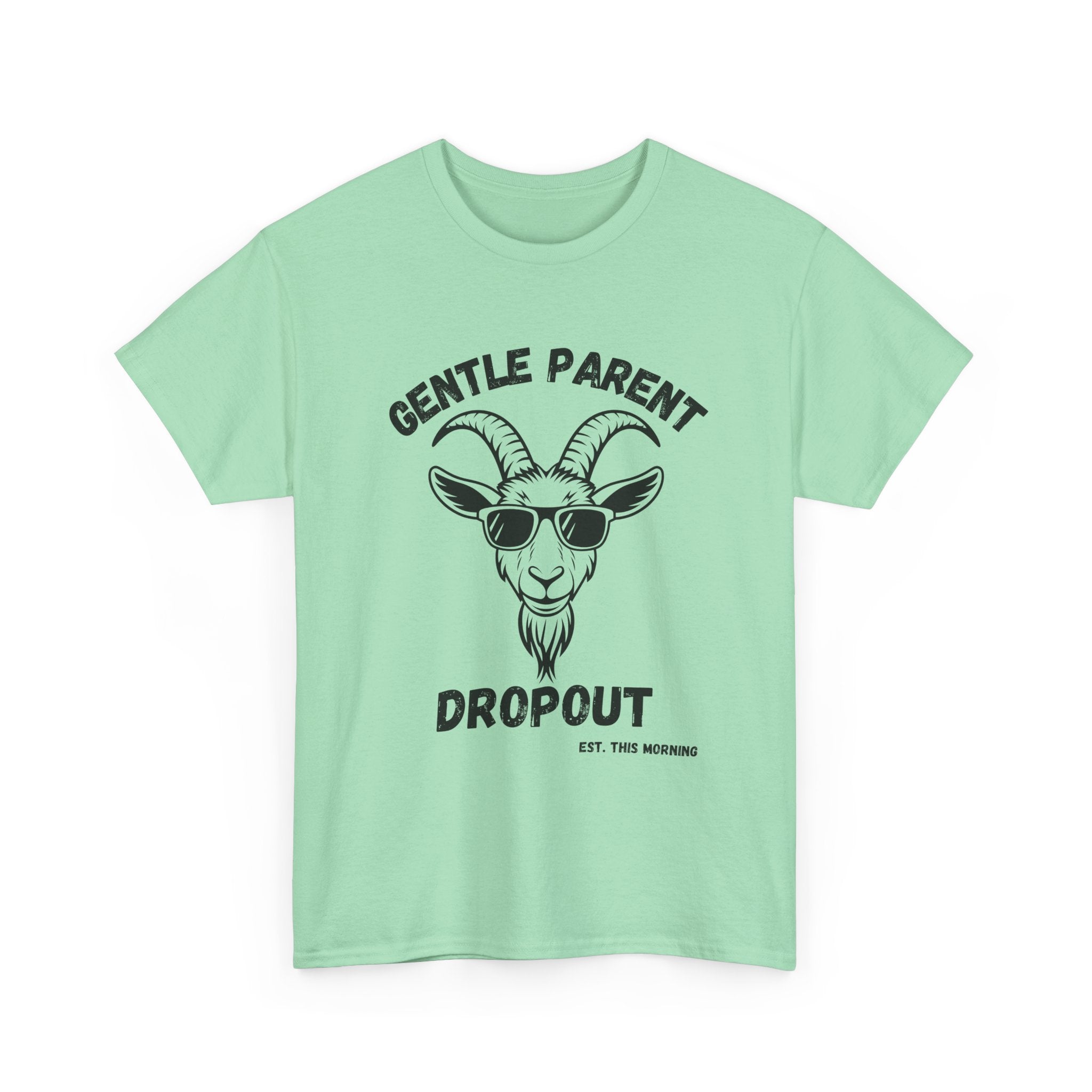 Gentle Parent Dropout Goat T-Shirt — Funny Parenting Tee with Sunglasses Goat Design