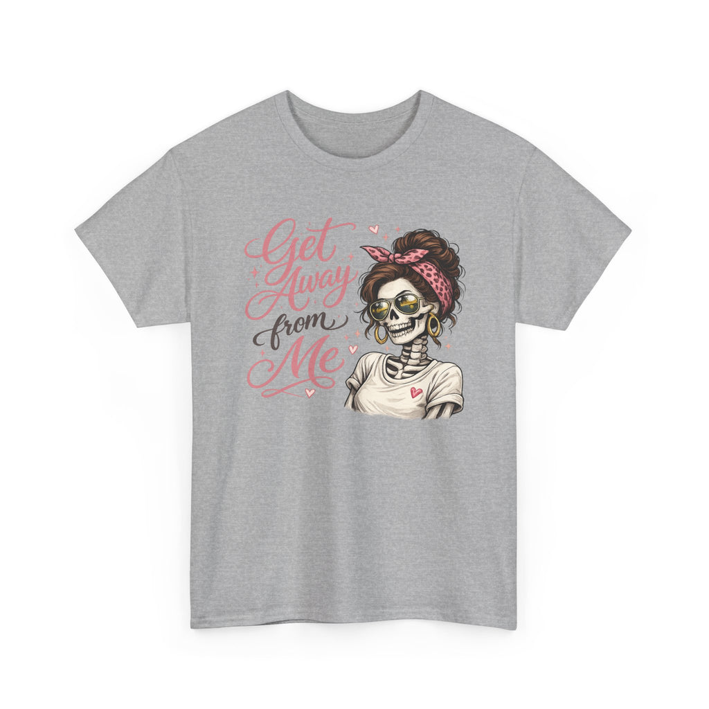 Get Away From Me T-shirt