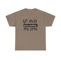 Go Away funny T-shirt