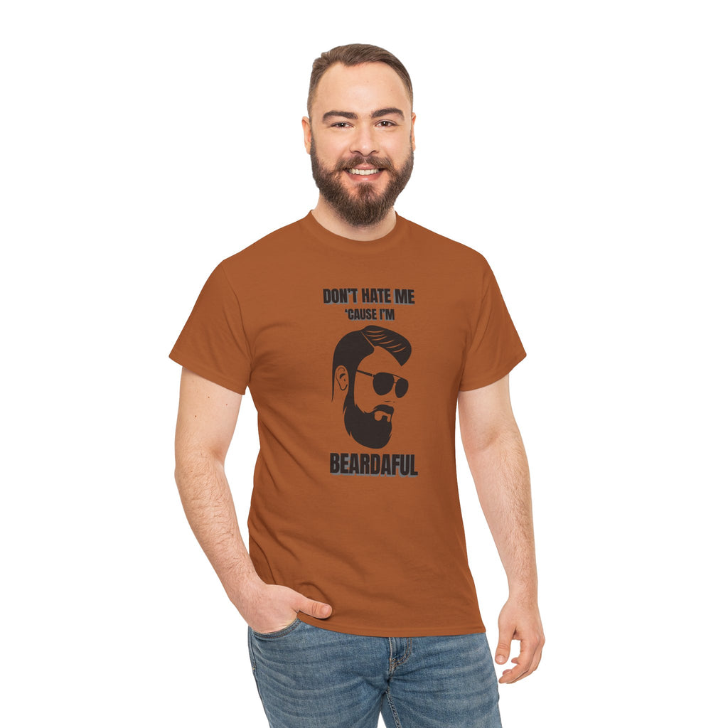 Beardaful T-Shirt - "Don’t Hate Me Because I’m Beardaful"