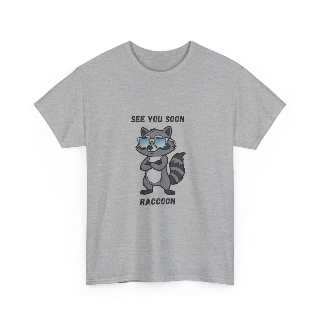 See You Soon Raccoon T-Shirt