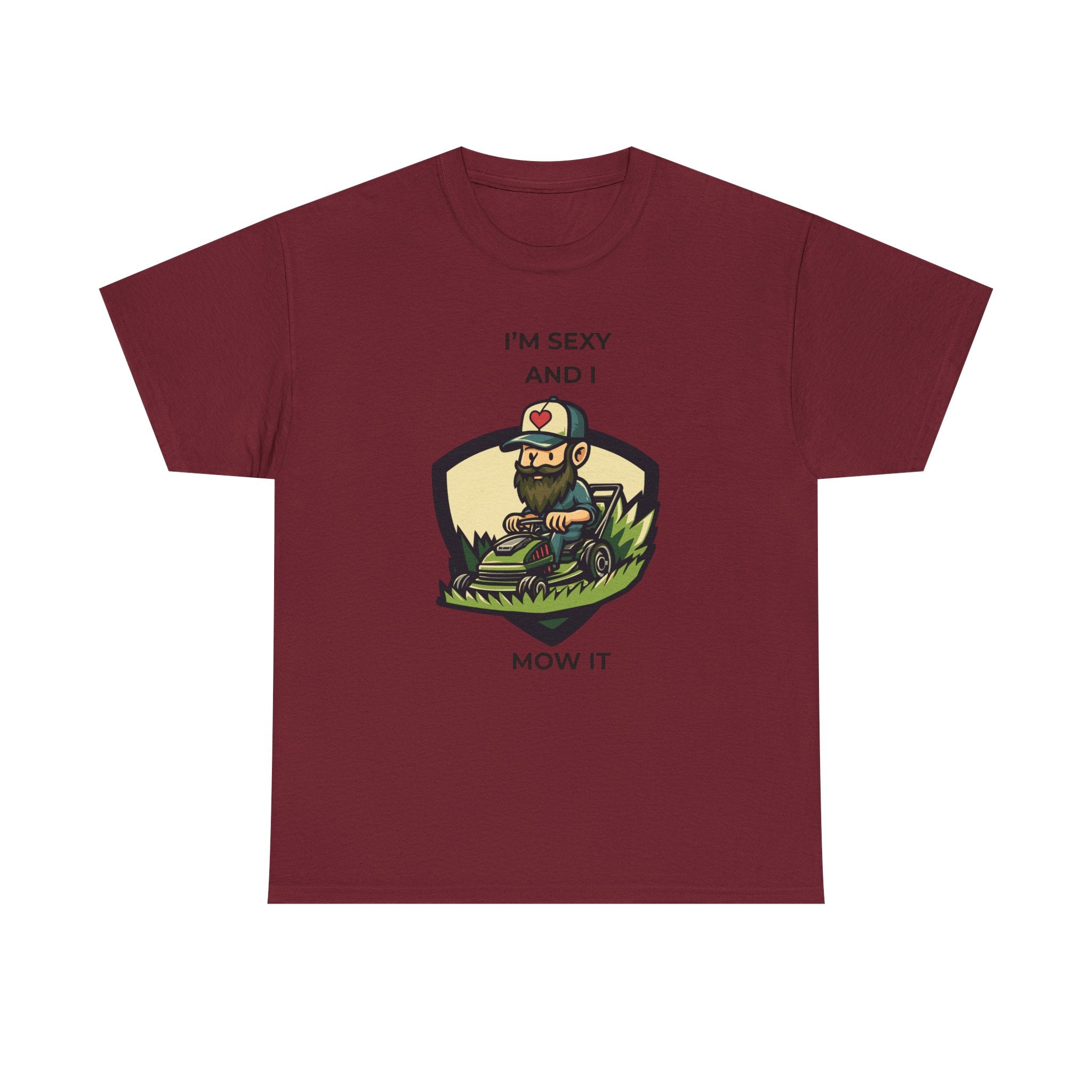 Funny Lawn Care T-Shirt — "I'm Sexy and I Mow It" Gardening Tee