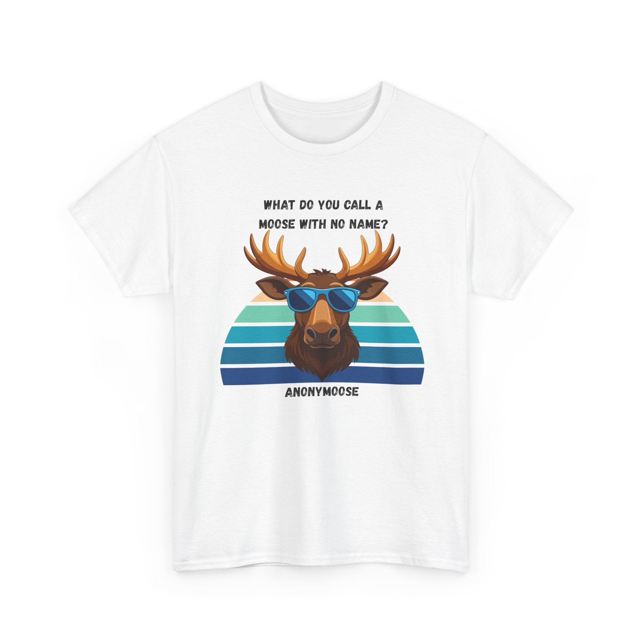 Funny Moose T-Shirt — 'What Do You Call a Moose With No Name? Anonymoose' Retro Sunglasses Tee