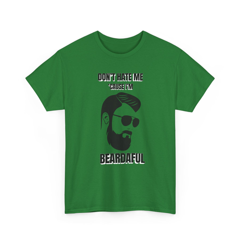 Beardaful t-shirt- Don't Hate me Cause I'm Beardaful 2