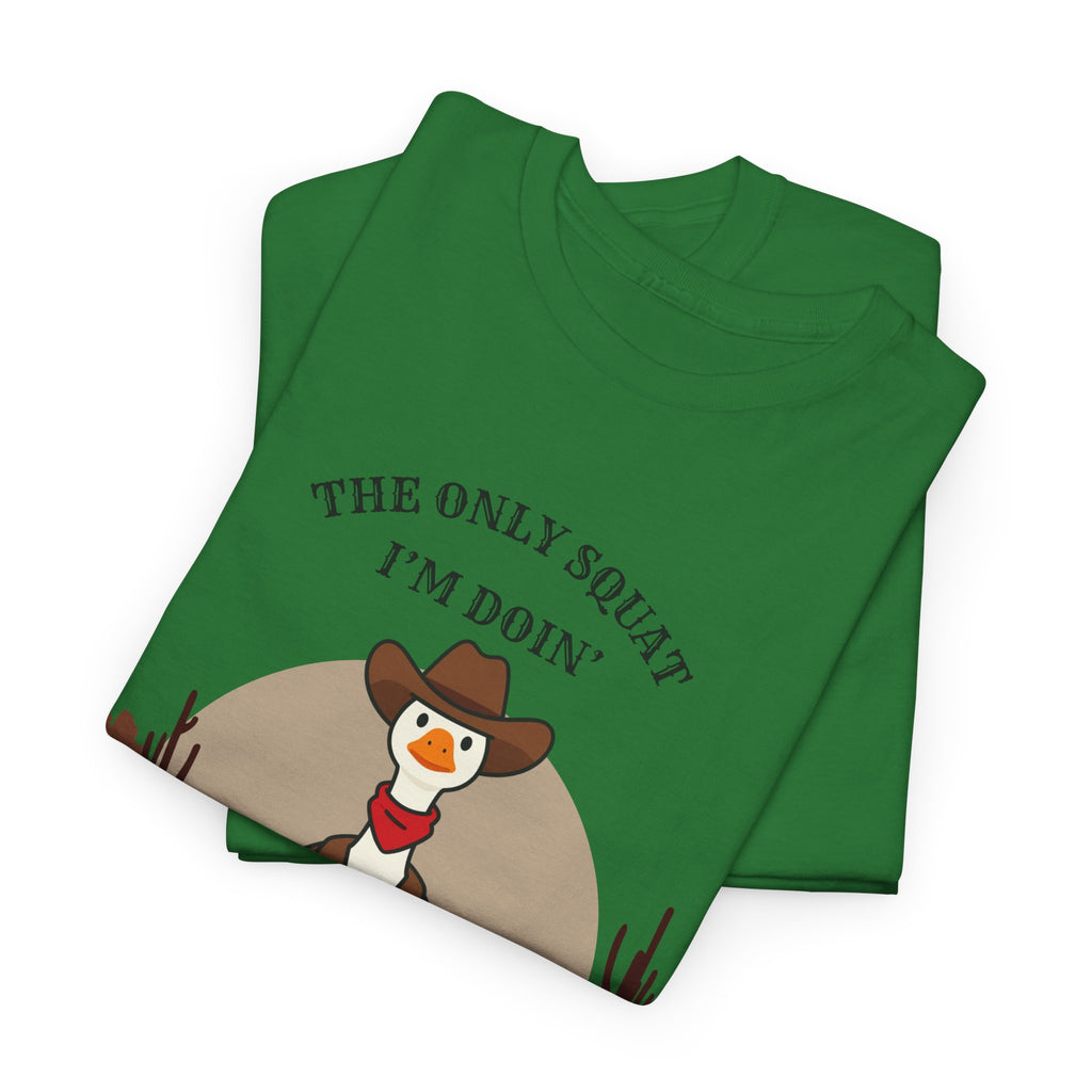 Cowboy Duck Graphic Tee — "The Only Squat I'm Doin' Is Diddly" Cute Western Animal T-Shirt