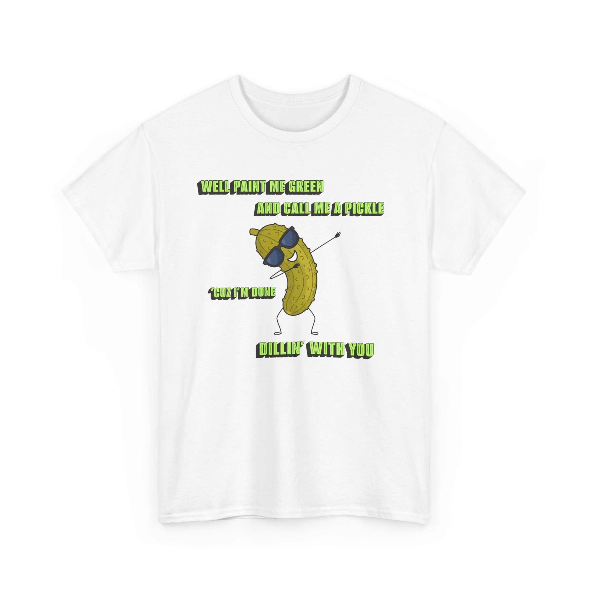 Done Dillin with You Funny T-shirt