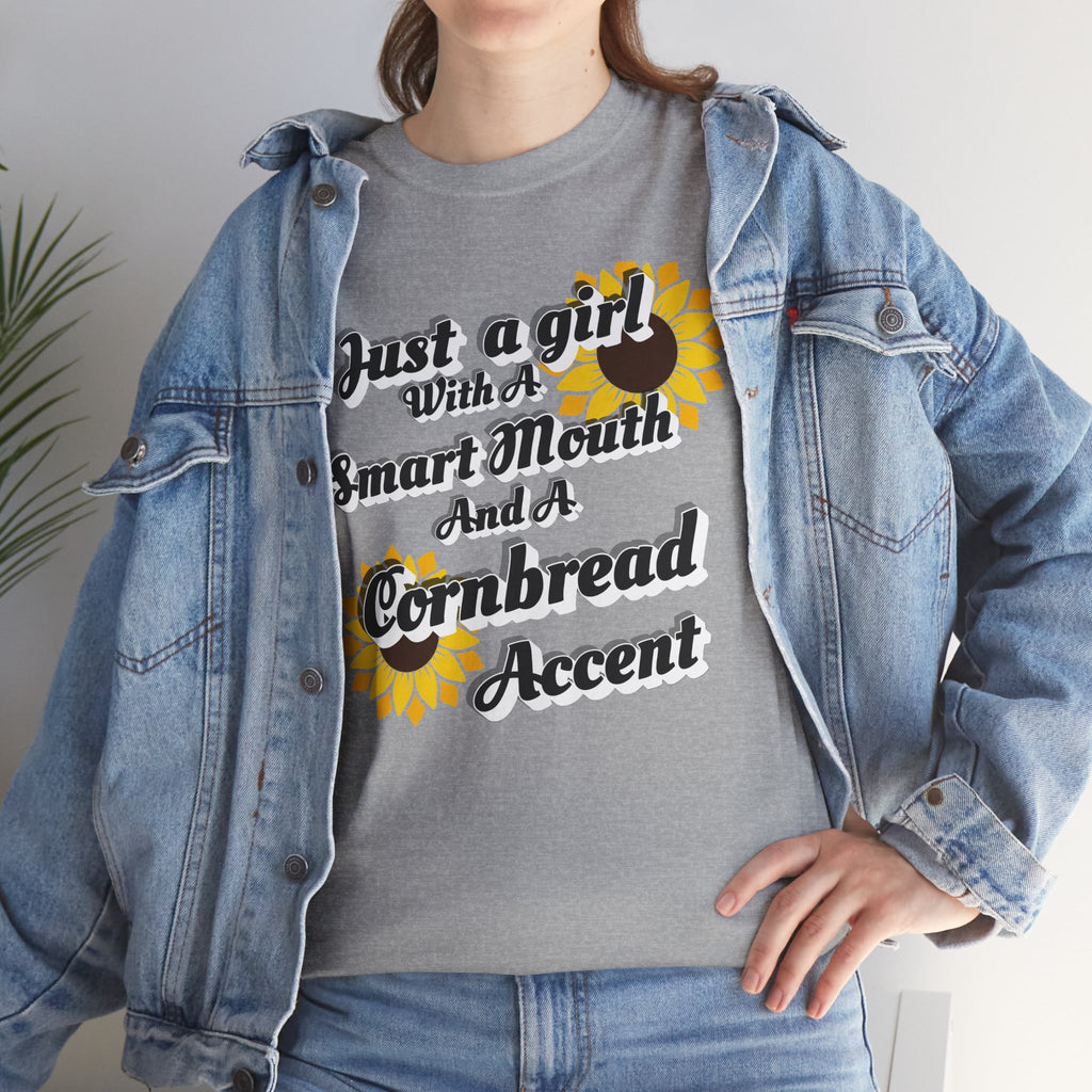 Cornbread Accent T-Shirt – "Just a Girl with a Smart Mouth and a Cornbread Accent" Sunflower Graphic