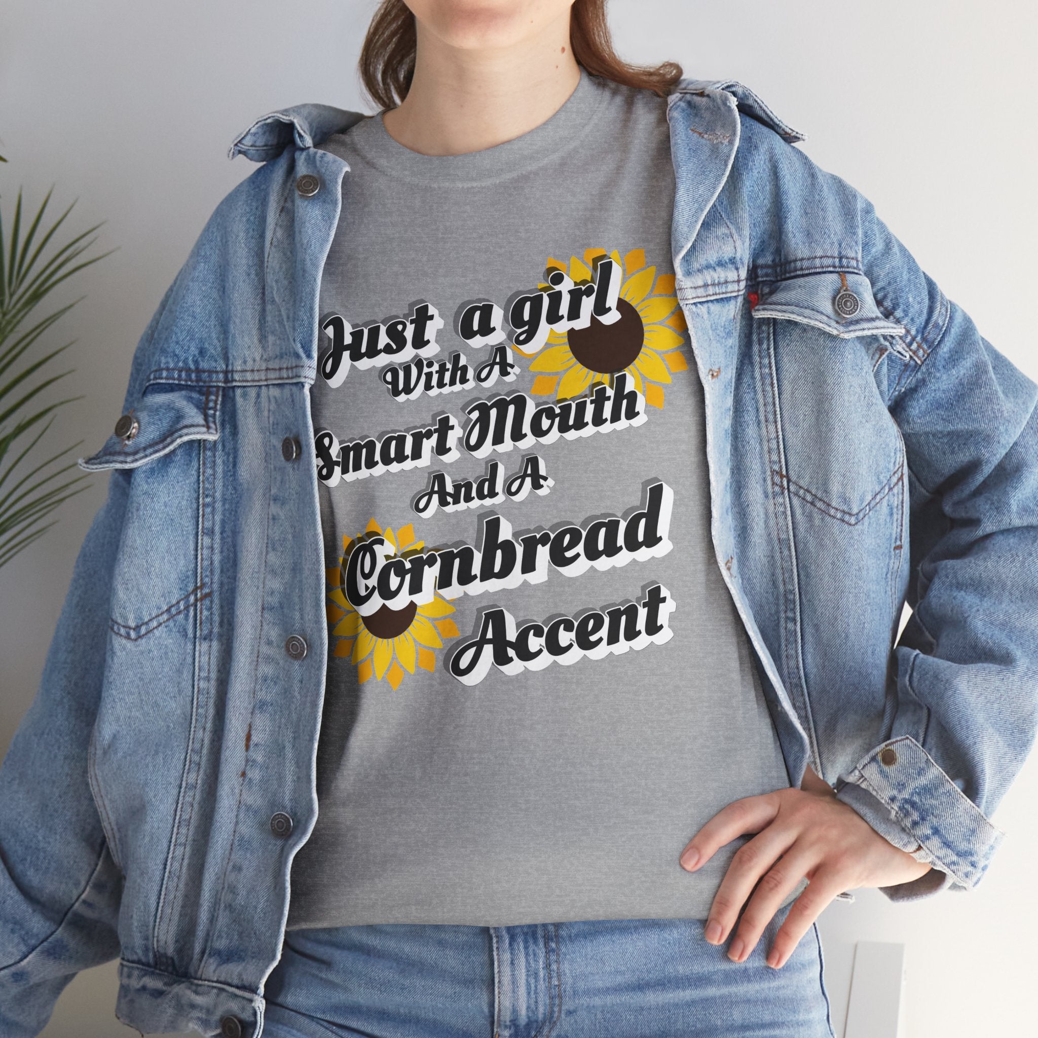 Cornbread Accent T-Shirt – "Just a Girl with a Smart Mouth and a Cornbread Accent" Sunflower Graphic