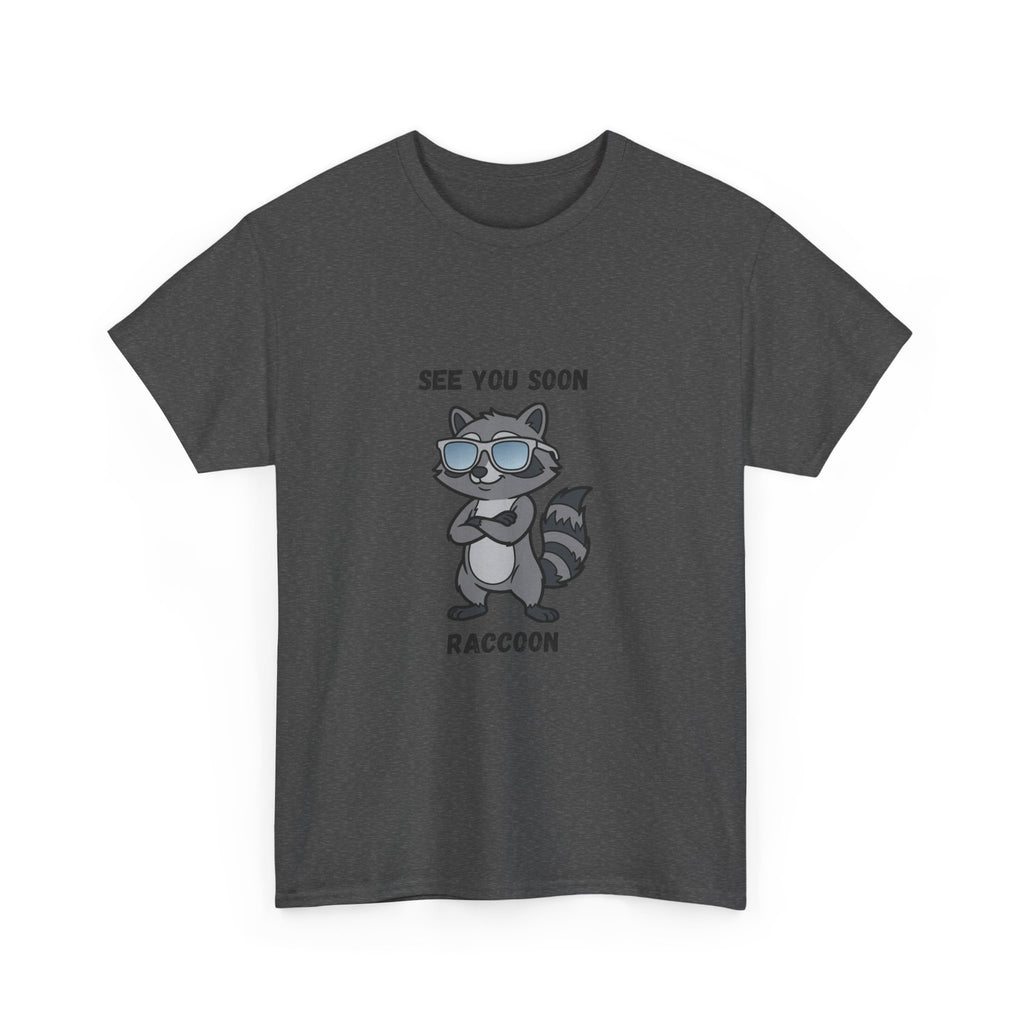 See You Soon Raccoon T-Shirt