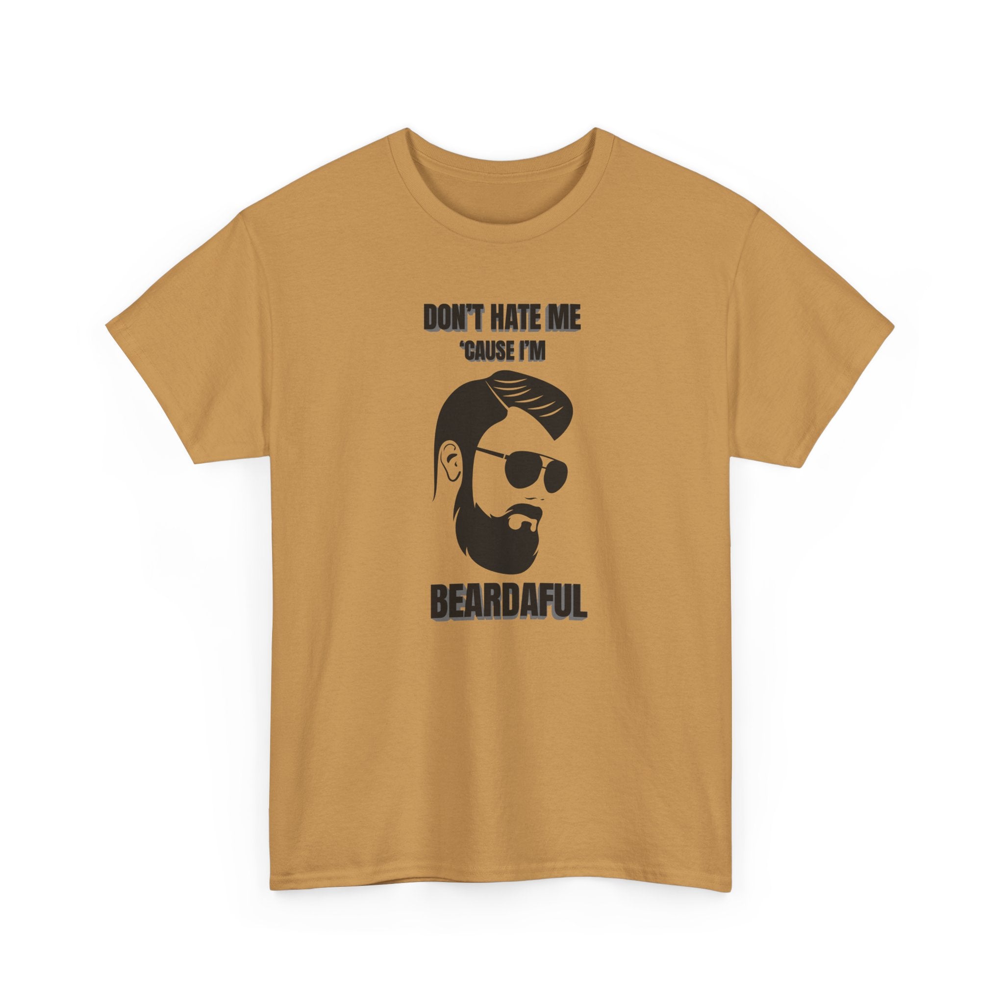 Beardaful T-Shirt - "Don’t Hate Me Because I’m Beardaful"