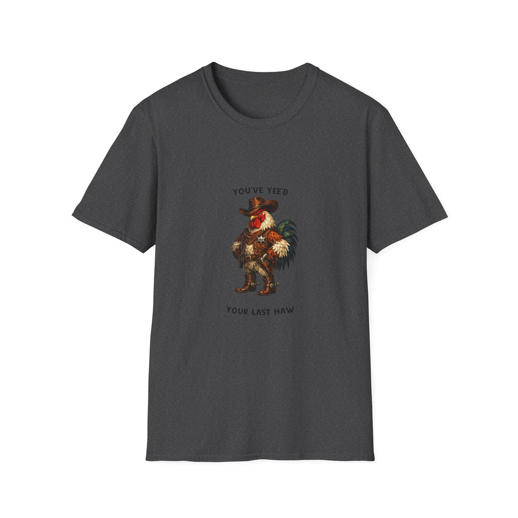 Rooster Joke T-Shirt — “You’ve Feed Your Last Haw” Funny Farm Animal Tee