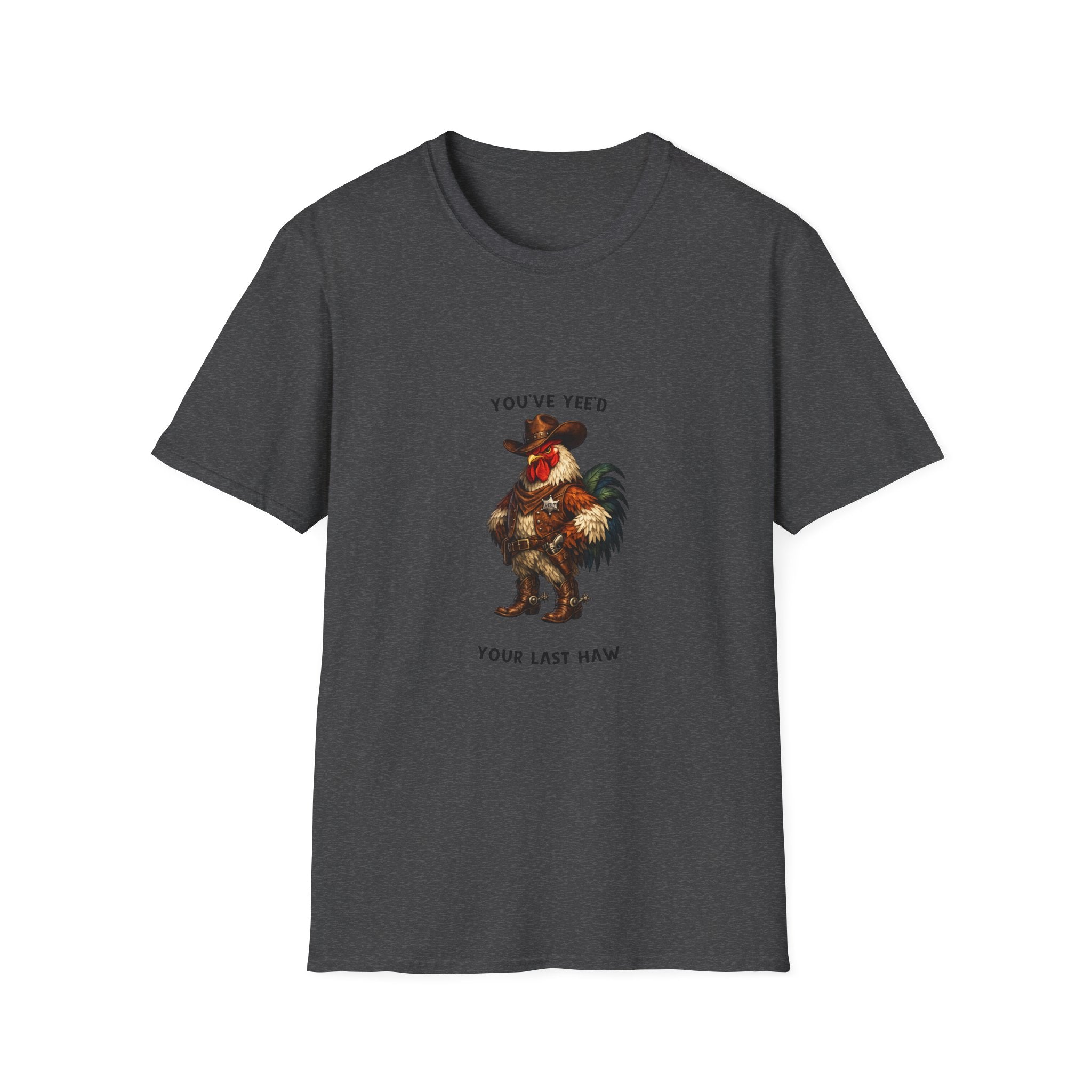 Rooster Joke T-Shirt — “You’ve Feed Your Last Haw” Funny Farm Animal Tee
