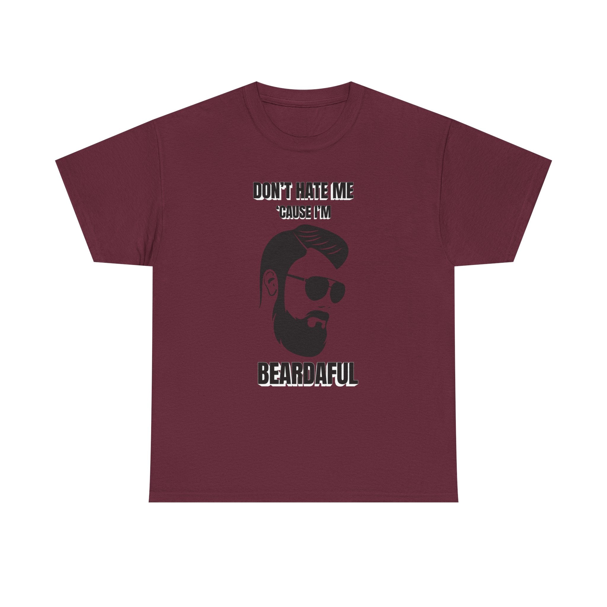 Beardaful t-shirt- Don't Hate me Cause I'm Beardaful 2