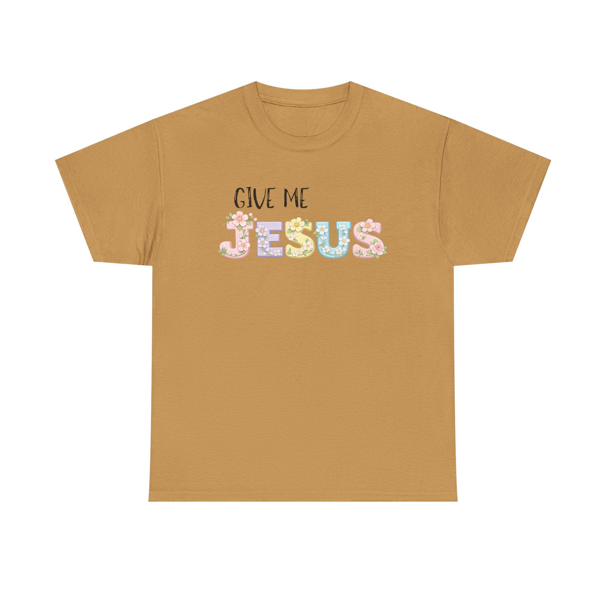 Give Me Jesus T-shirt