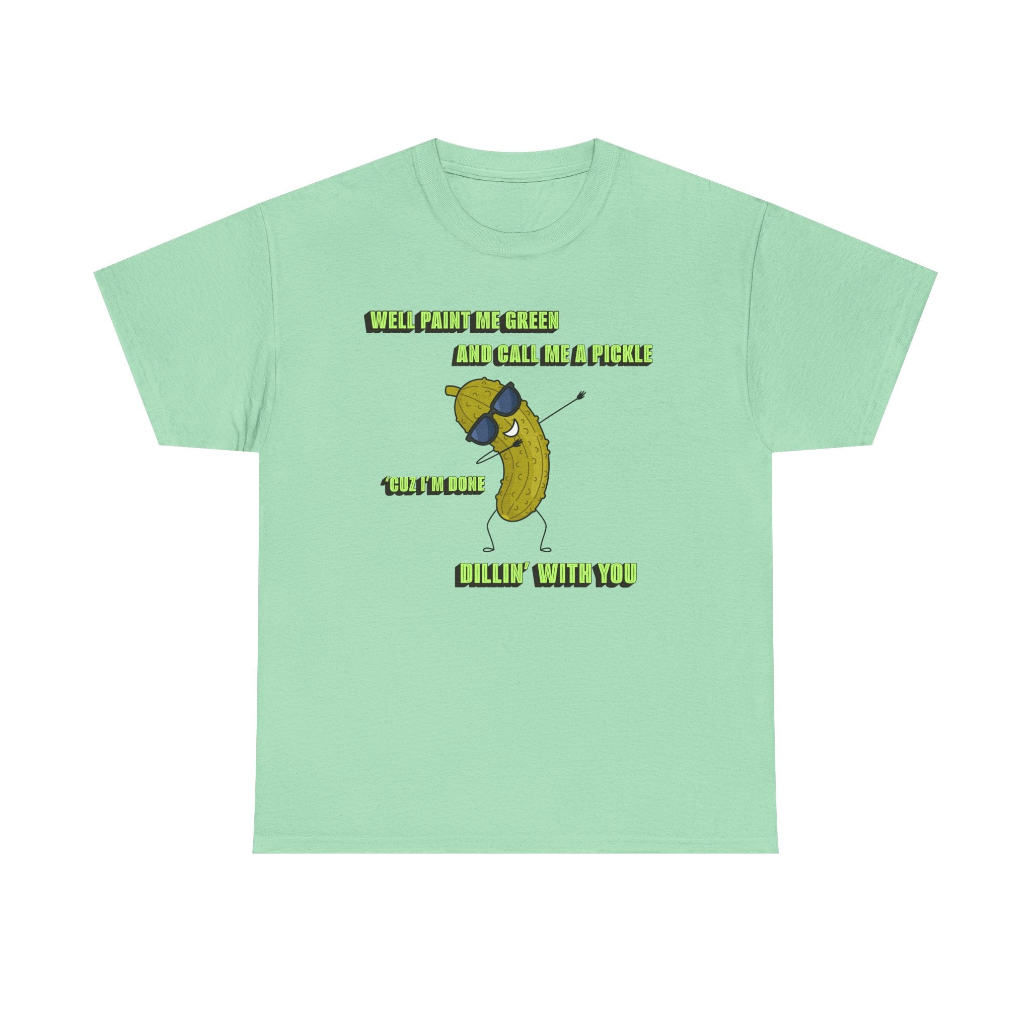 Done Dillin with You Funny T-shirt