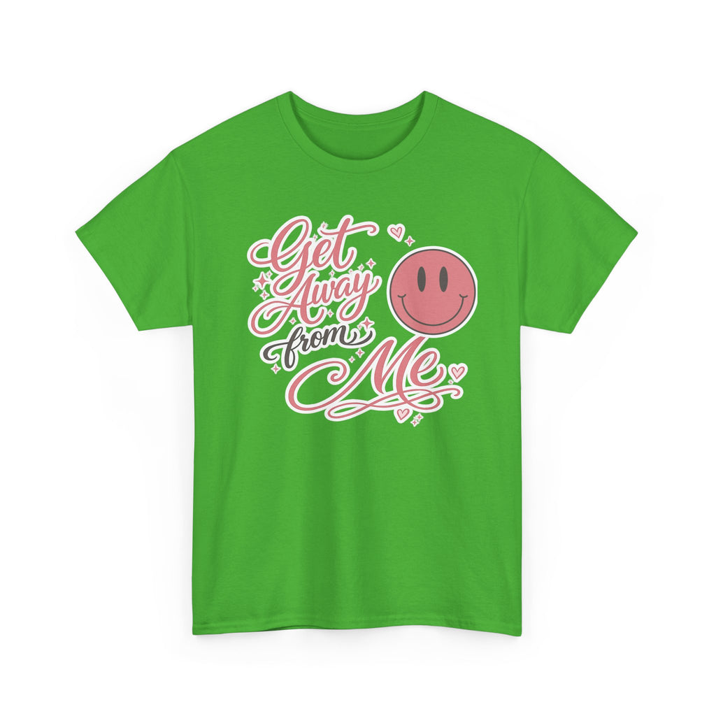 Get Away From Me T-shirt