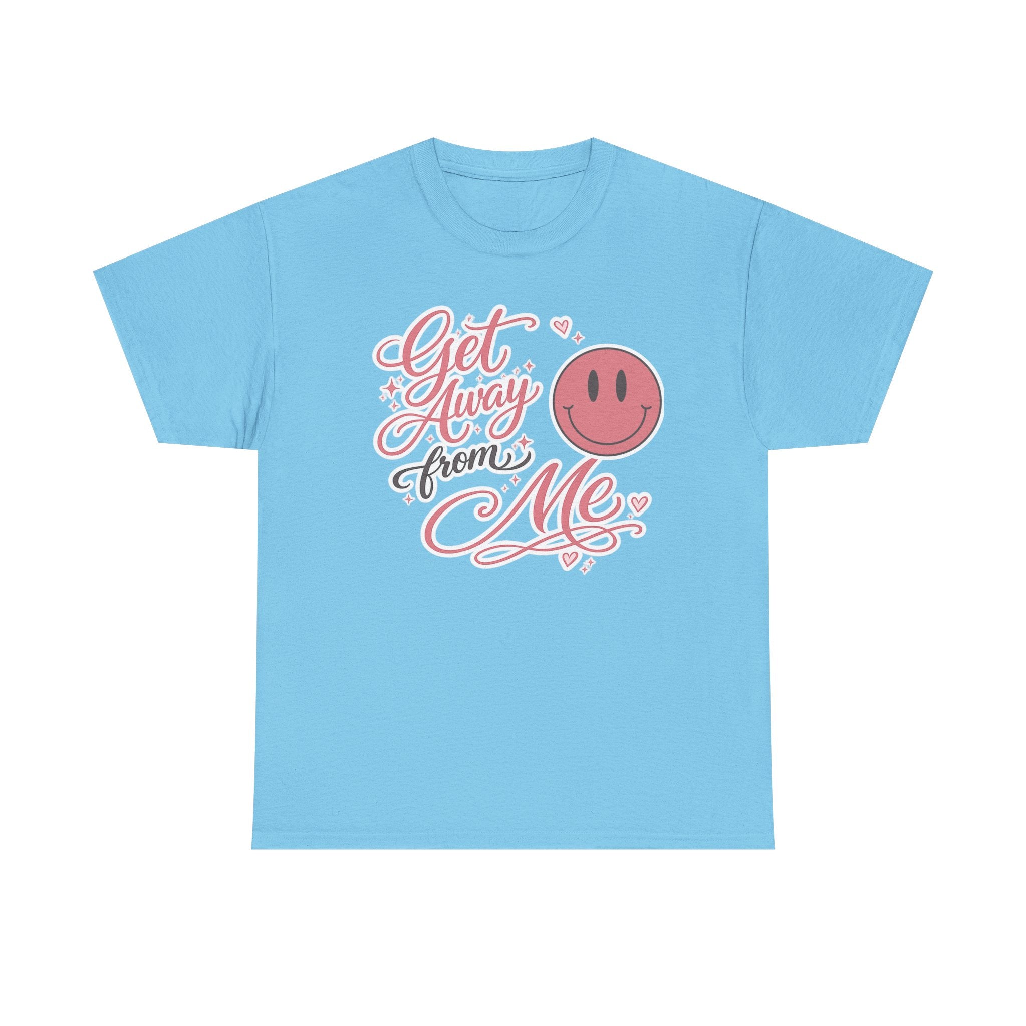 Get Away From Me T-shirt