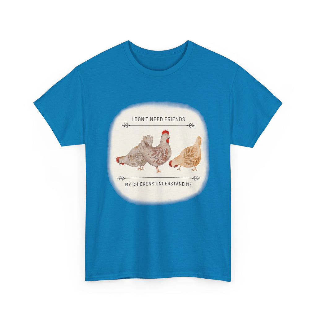 My Chickens Understand Me T-shirt