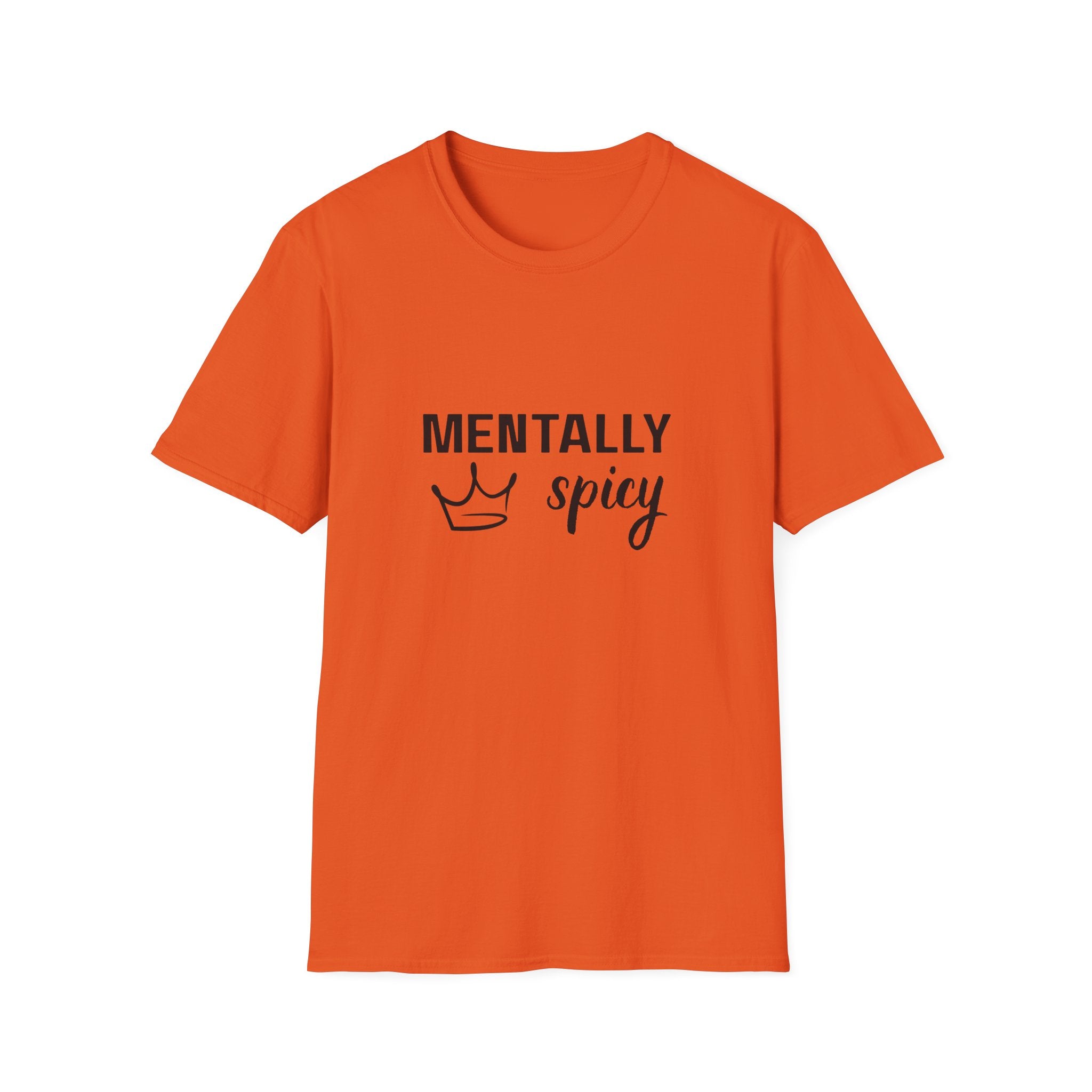 Mentally Spicy T-Shirt — Funny Crown Graphic Tee for Sassy Women