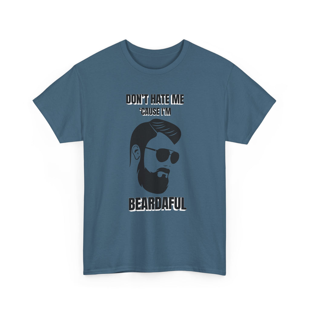 Beardaful t-shirt- Don't Hate me Cause I'm Beardaful 2