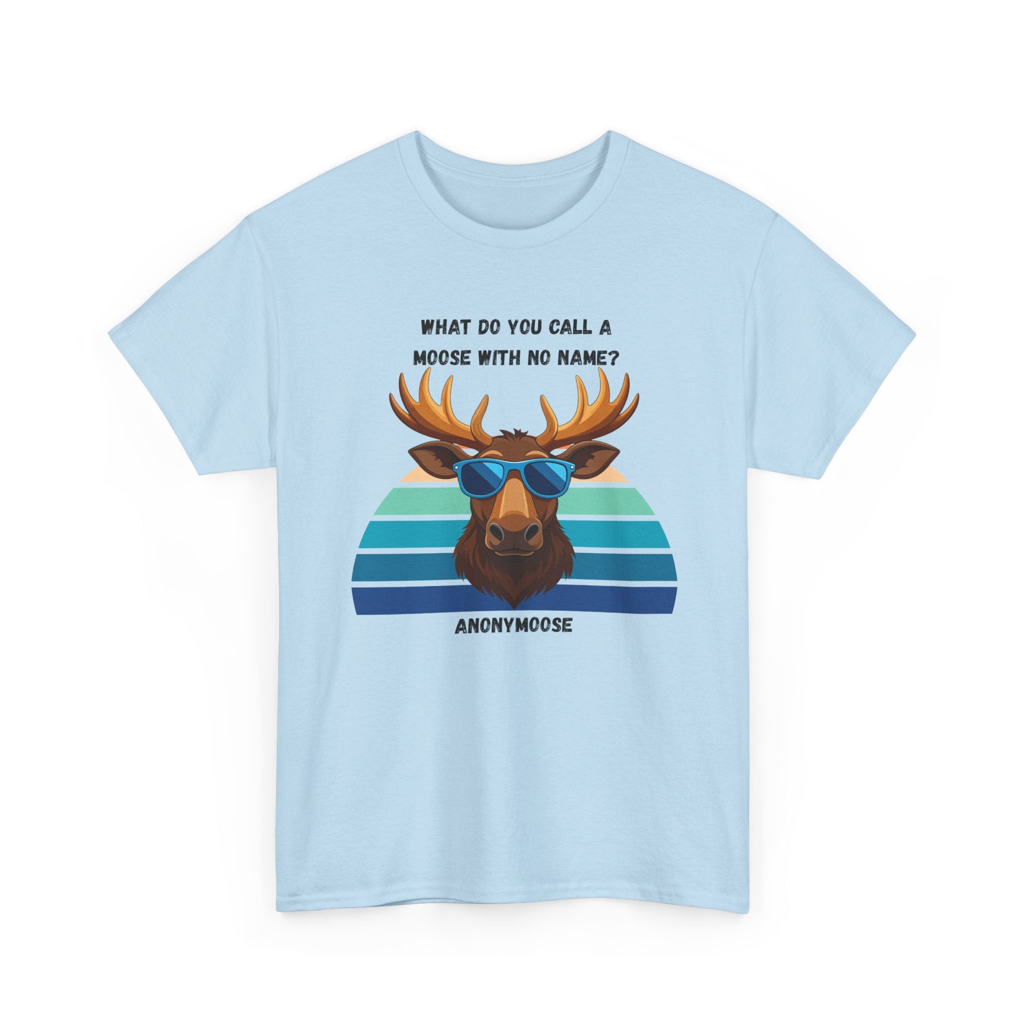 Funny Moose T-Shirt — 'What Do You Call a Moose With No Name? Anonymoose' Retro Sunglasses Tee