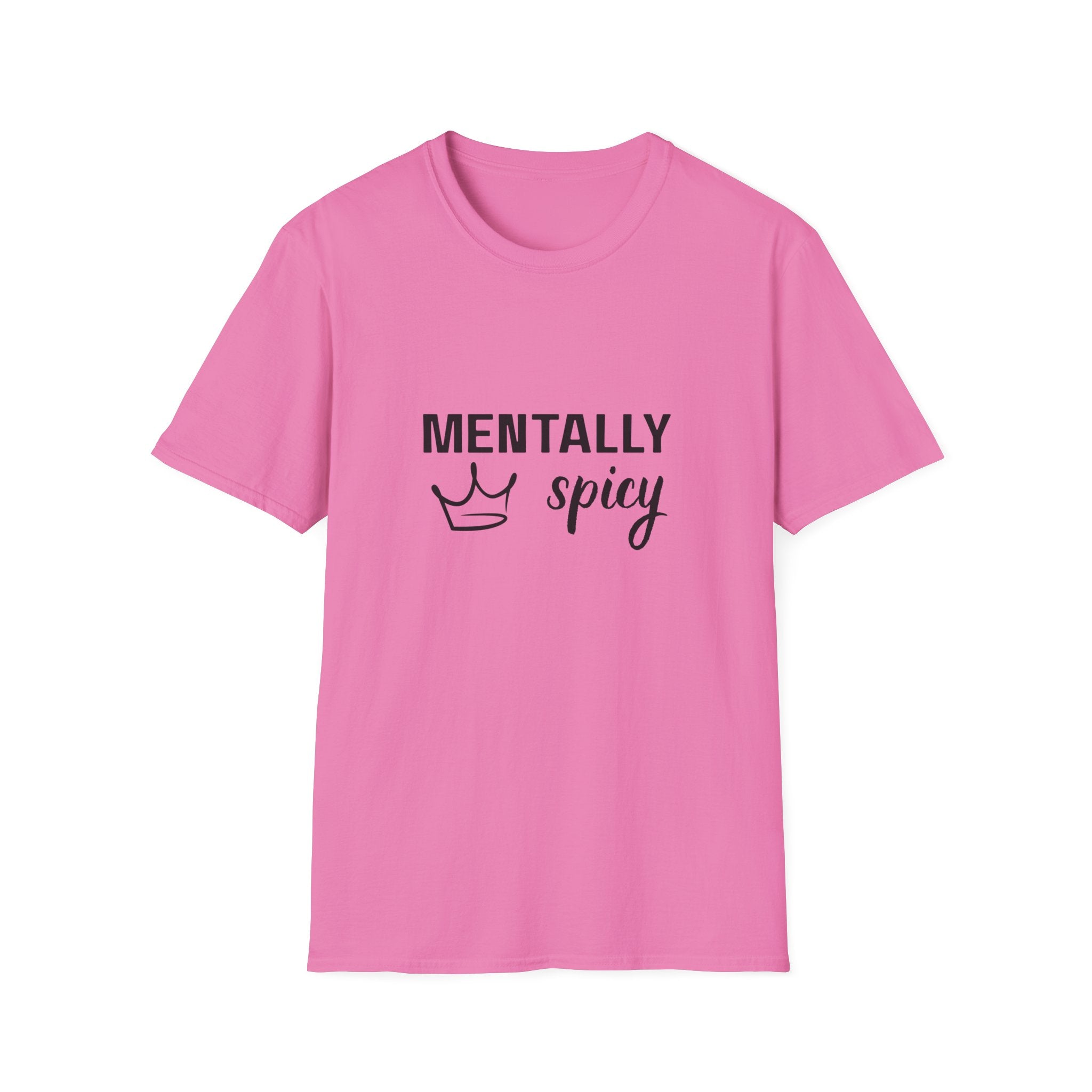 Mentally Spicy T-Shirt — Funny Crown Graphic Tee for Sassy Women
