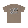 I Identify as Late Funny T-shirt