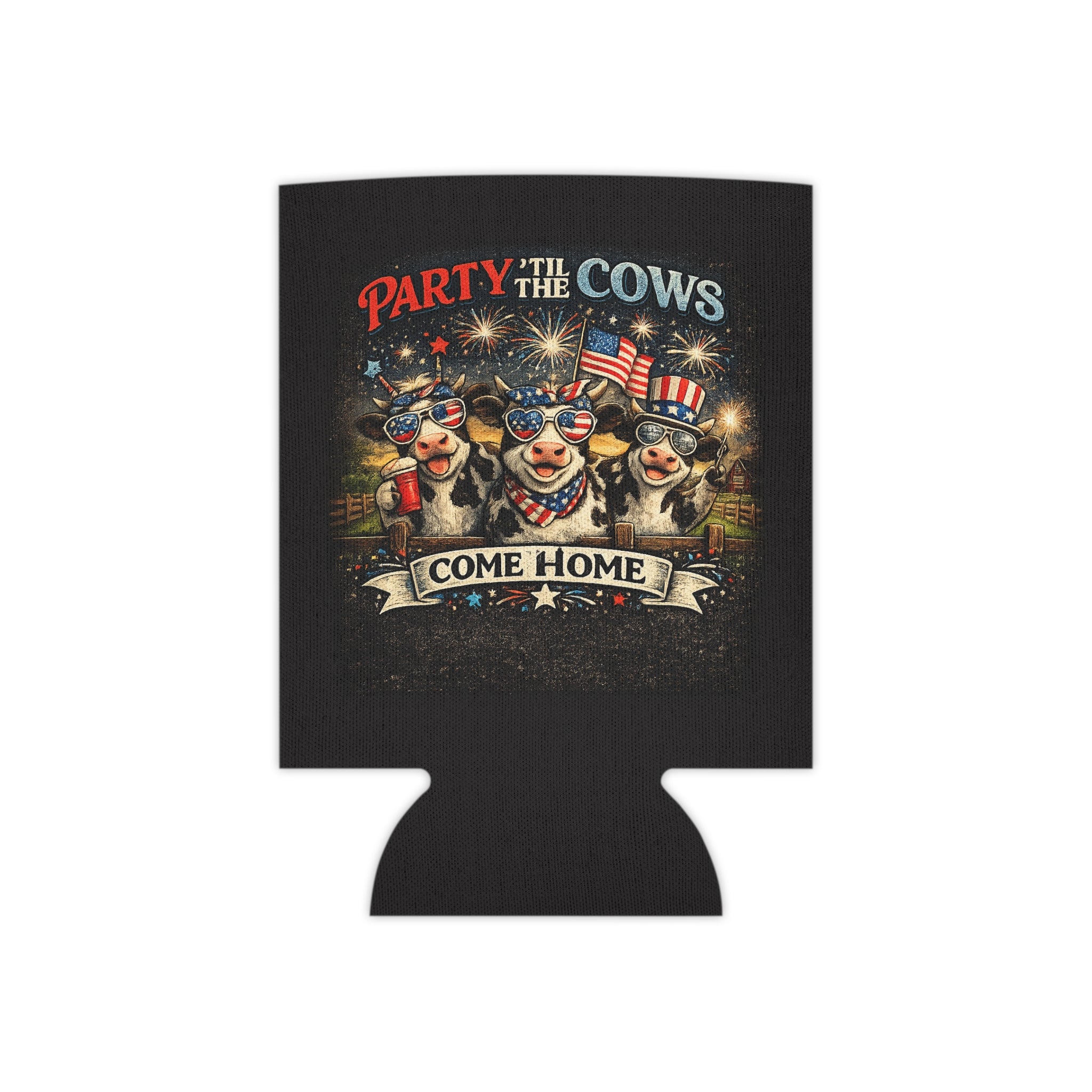 Can Cooler - "Party 'Til The Cows Come Home" Patriotic 4th of July Cooler Sleeve