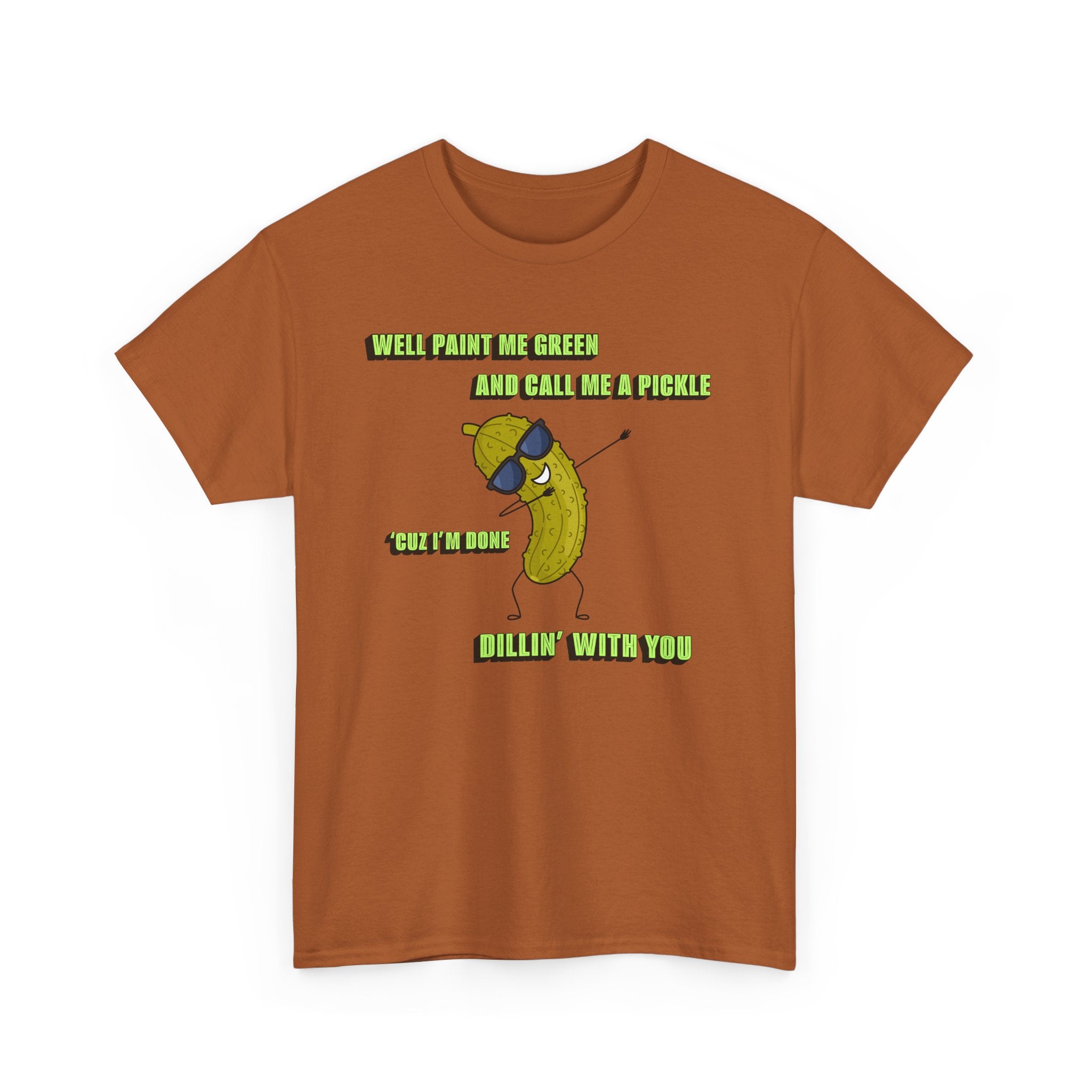 Done Dillin with You Funny T-shirt