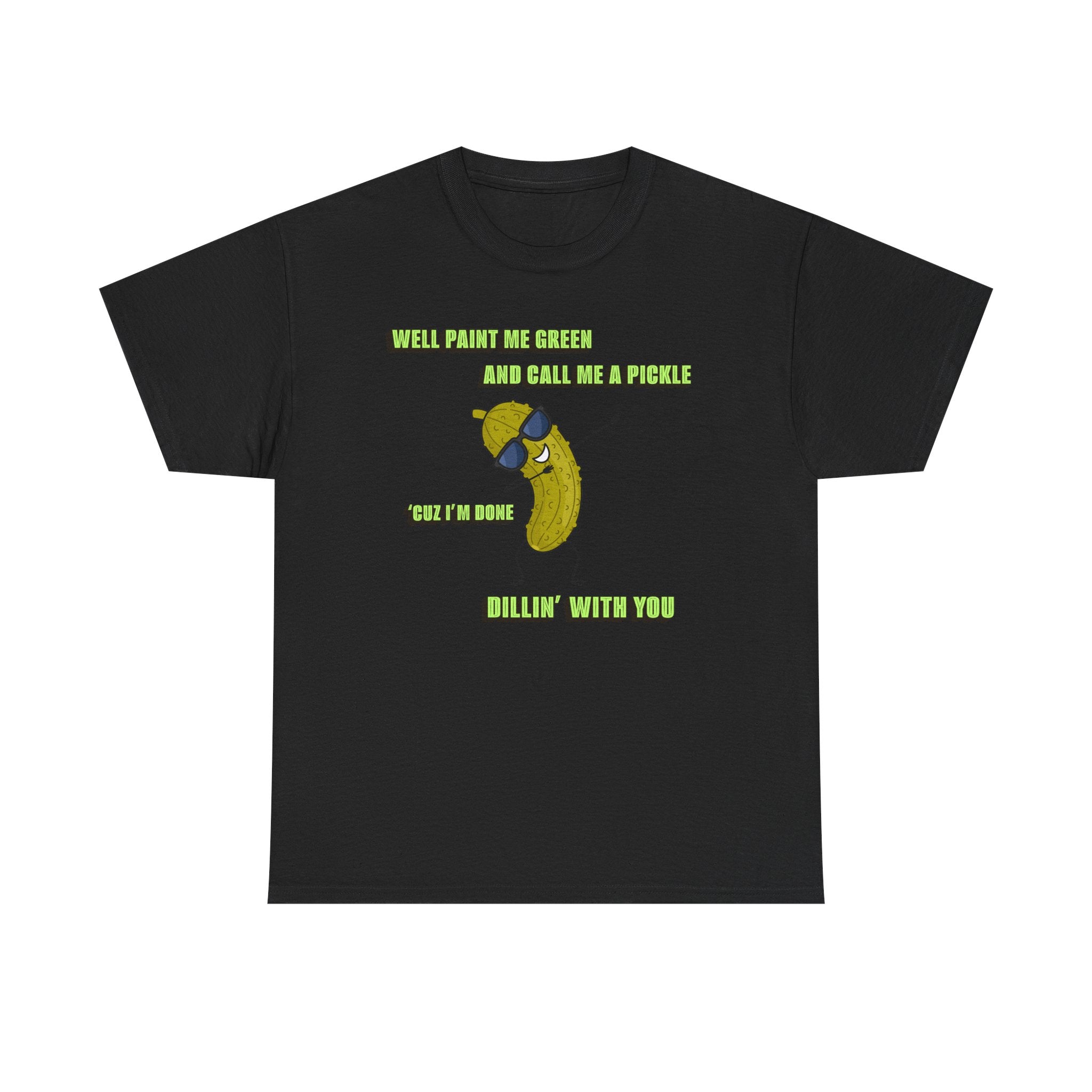 Done Dillin with You Funny T-shirt
