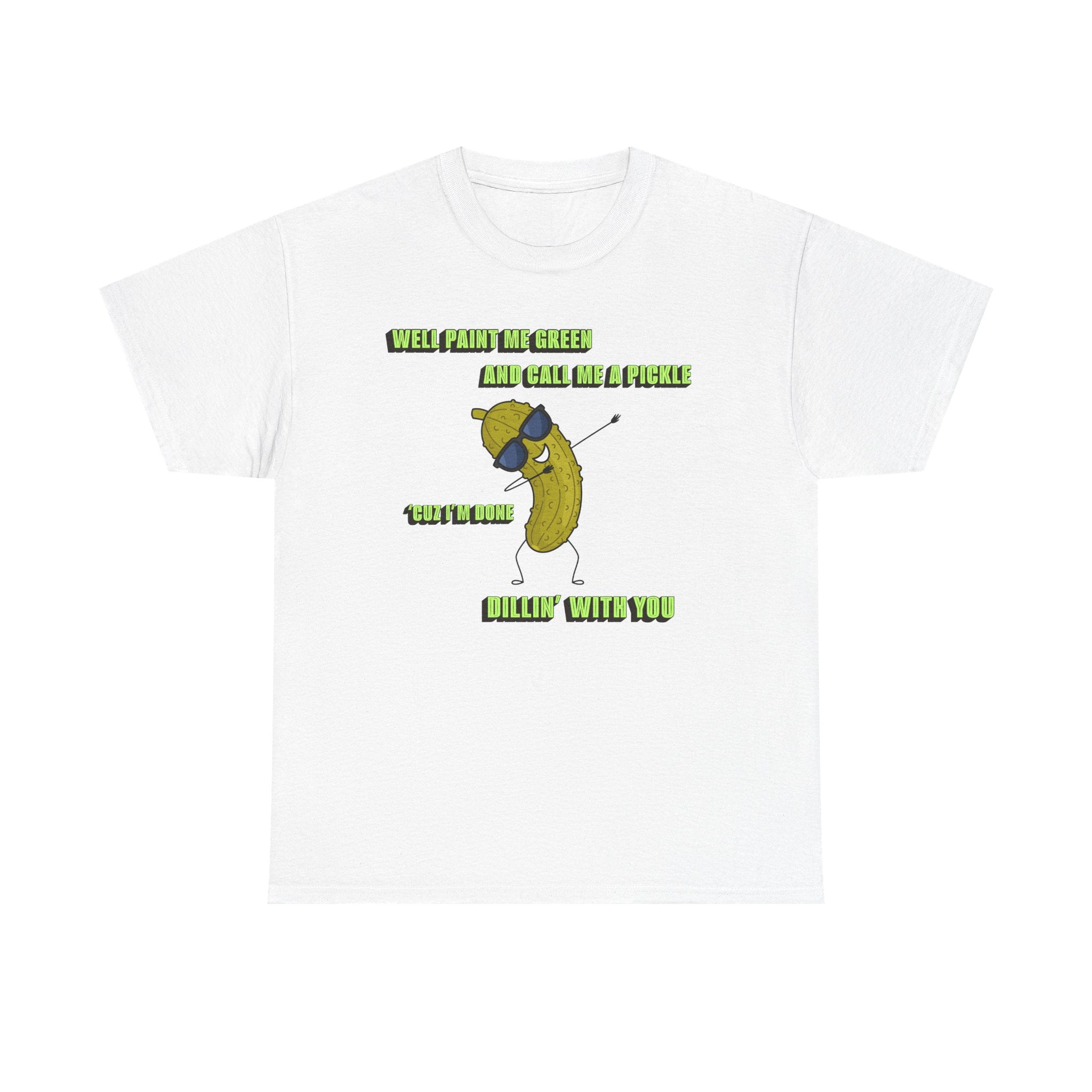 Done Dillin with You Funny T-shirt