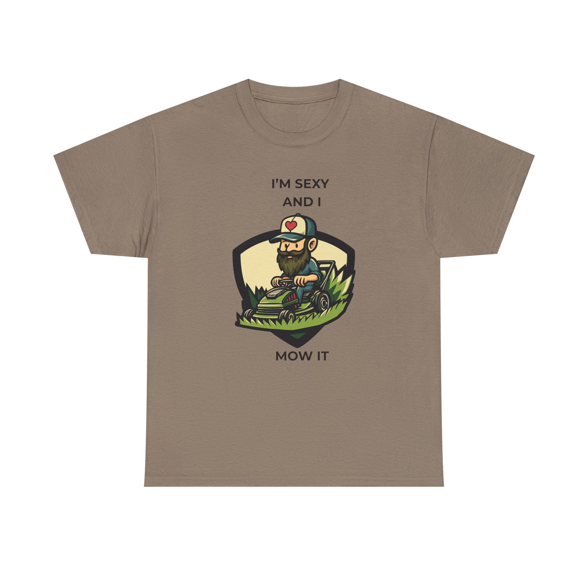 Funny Lawn Care T-Shirt — "I'm Sexy and I Mow It" Gardening Tee