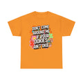 T-Shirt — "Don't Come Around Me If Your Dokies Ain't Okie" Retro Floral Graphic Tee