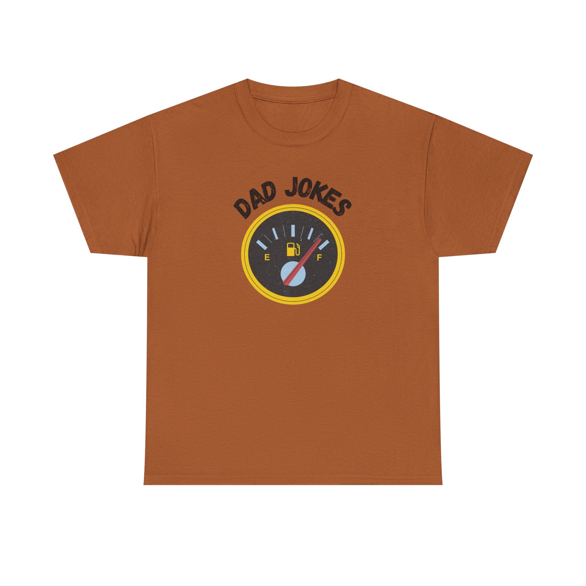Dad Jokes Fuel Gauge T-Shirt — Funny Father's Day Tee for Dads & Humor Lovers