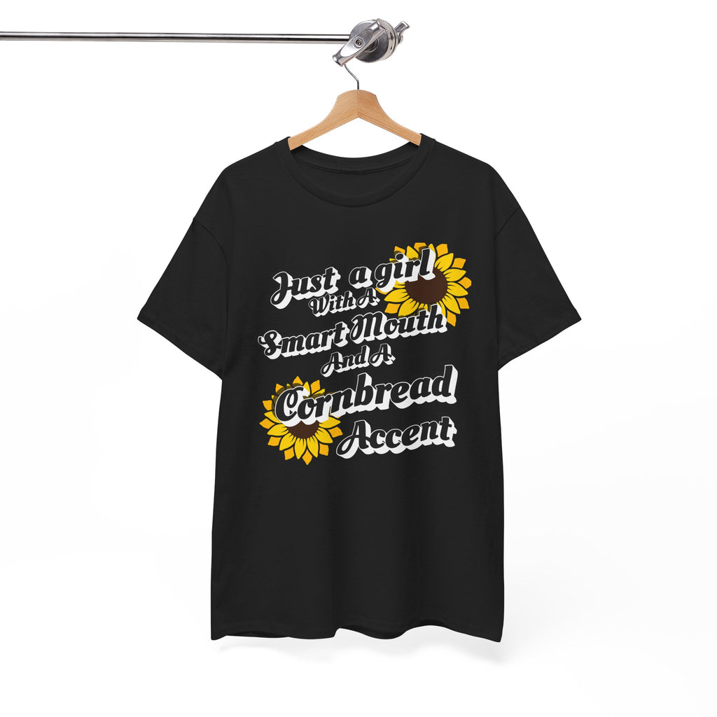 Cornbread Accent T-Shirt – "Just a Girl with a Smart Mouth and a Cornbread Accent" Sunflower Graphic