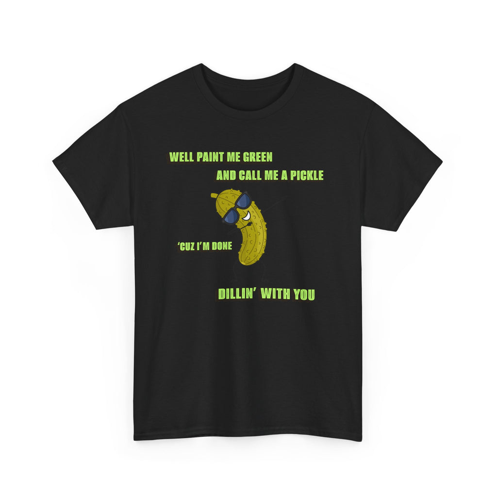 Done Dillin with You Funny T-shirt