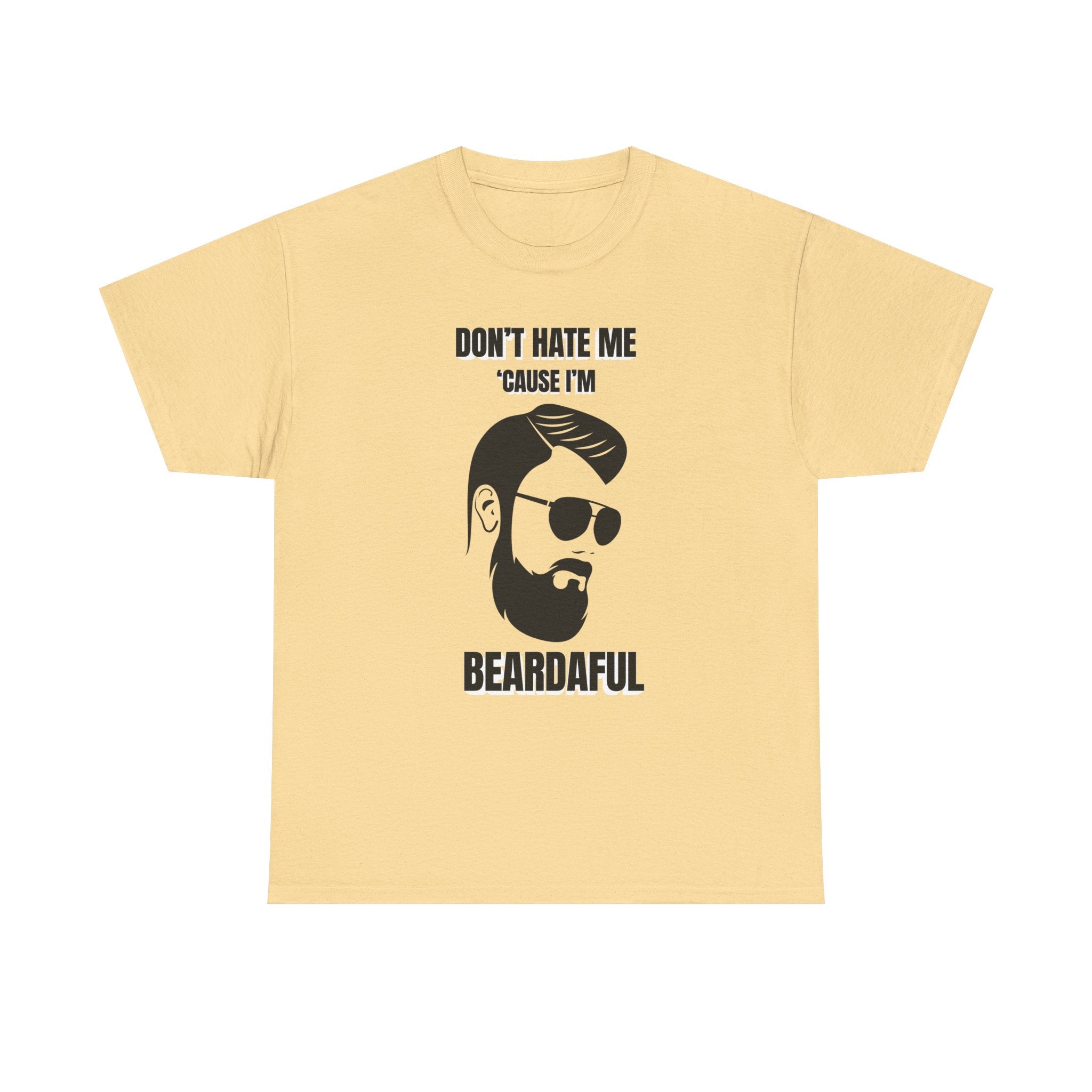 Beardaful t-shirt- Don't Hate me Cause I'm Beardaful 2
